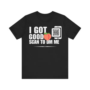 I Got Good Peach QR Contact T-shirt (Single Side Design)