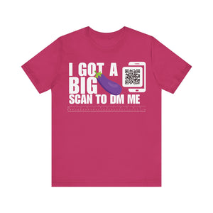 I Got A Big Eggplant QR Contact T-shirt (Single Side Design)