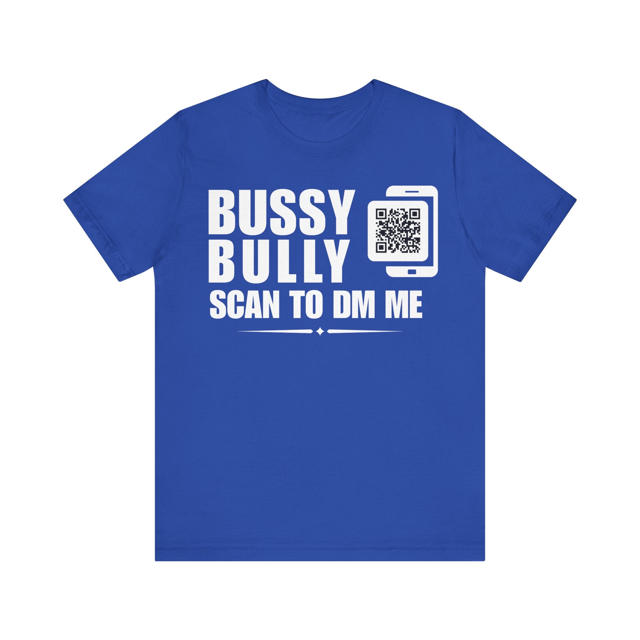 Bussy Bully QR Contact T-shirt (Single Side Design)