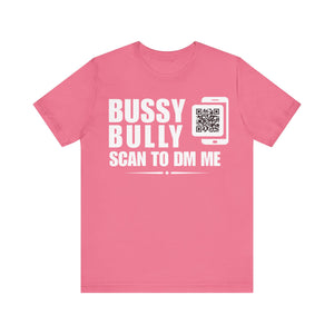 Bussy Bully QR Contact T-shirt (Single Side Design)