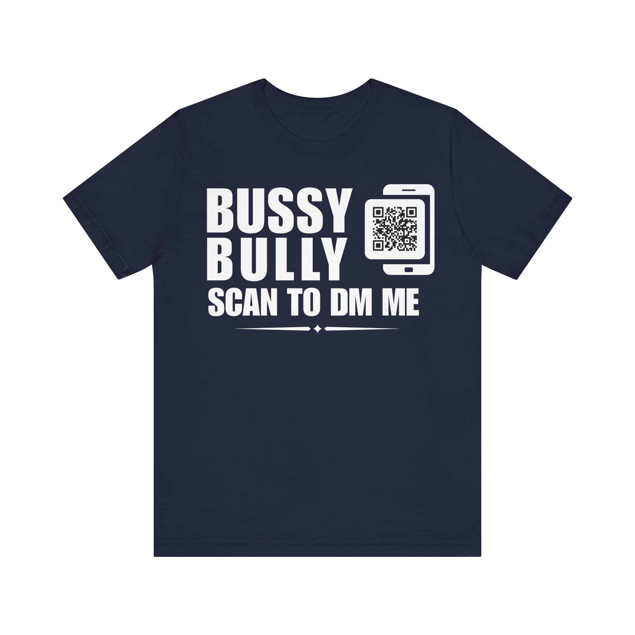 Bussy Bully QR Contact T-shirt (Single Side Design)