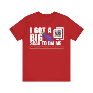 I Got A Big Eggplant QR Contact T-shirt (Single Side Design)