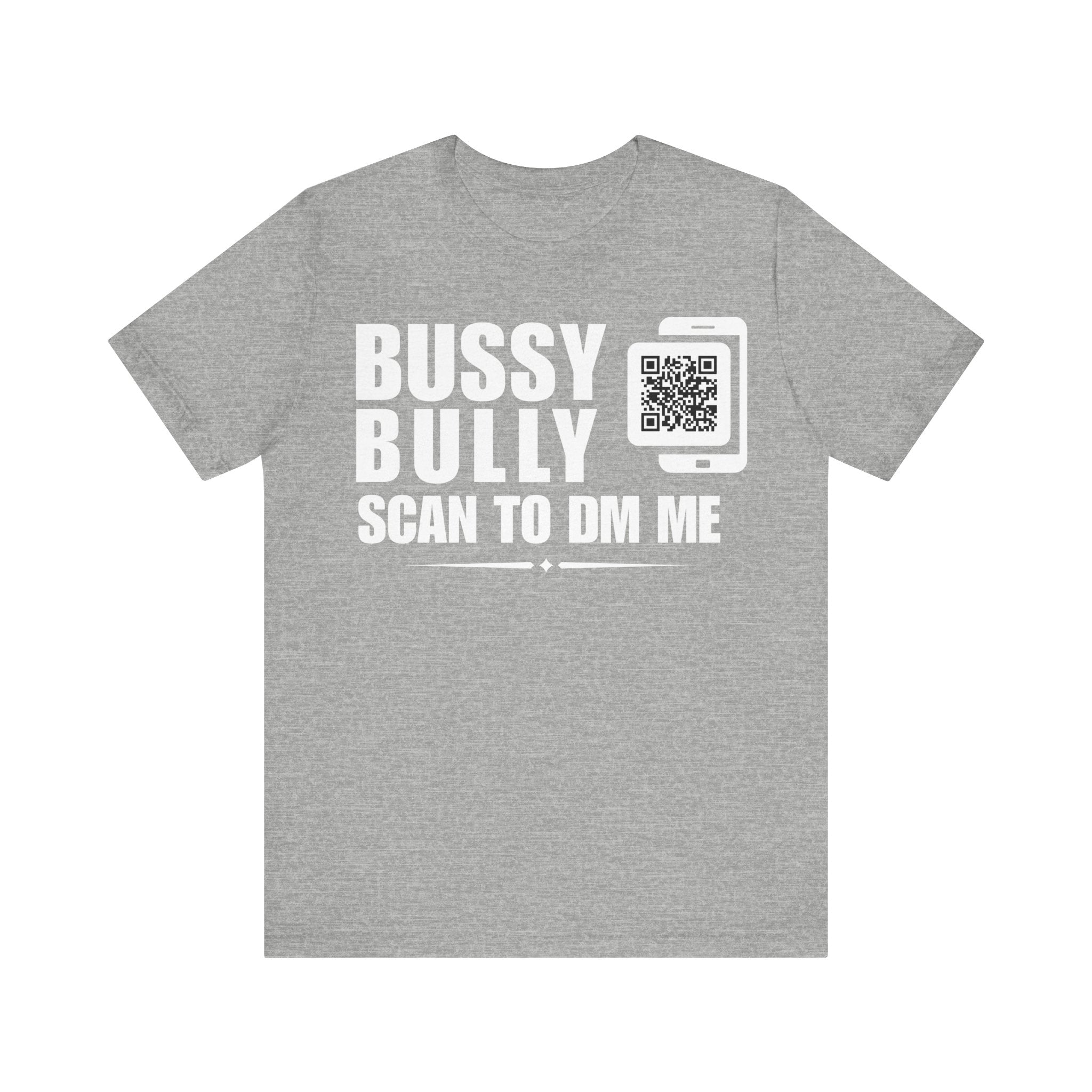 Bussy Bully QR Contact T-shirt (Single Side Design)