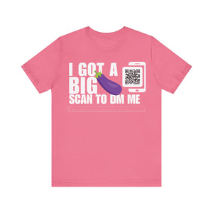 I Got A Big Eggplant QR Contact T-shirt (Single Side Design)