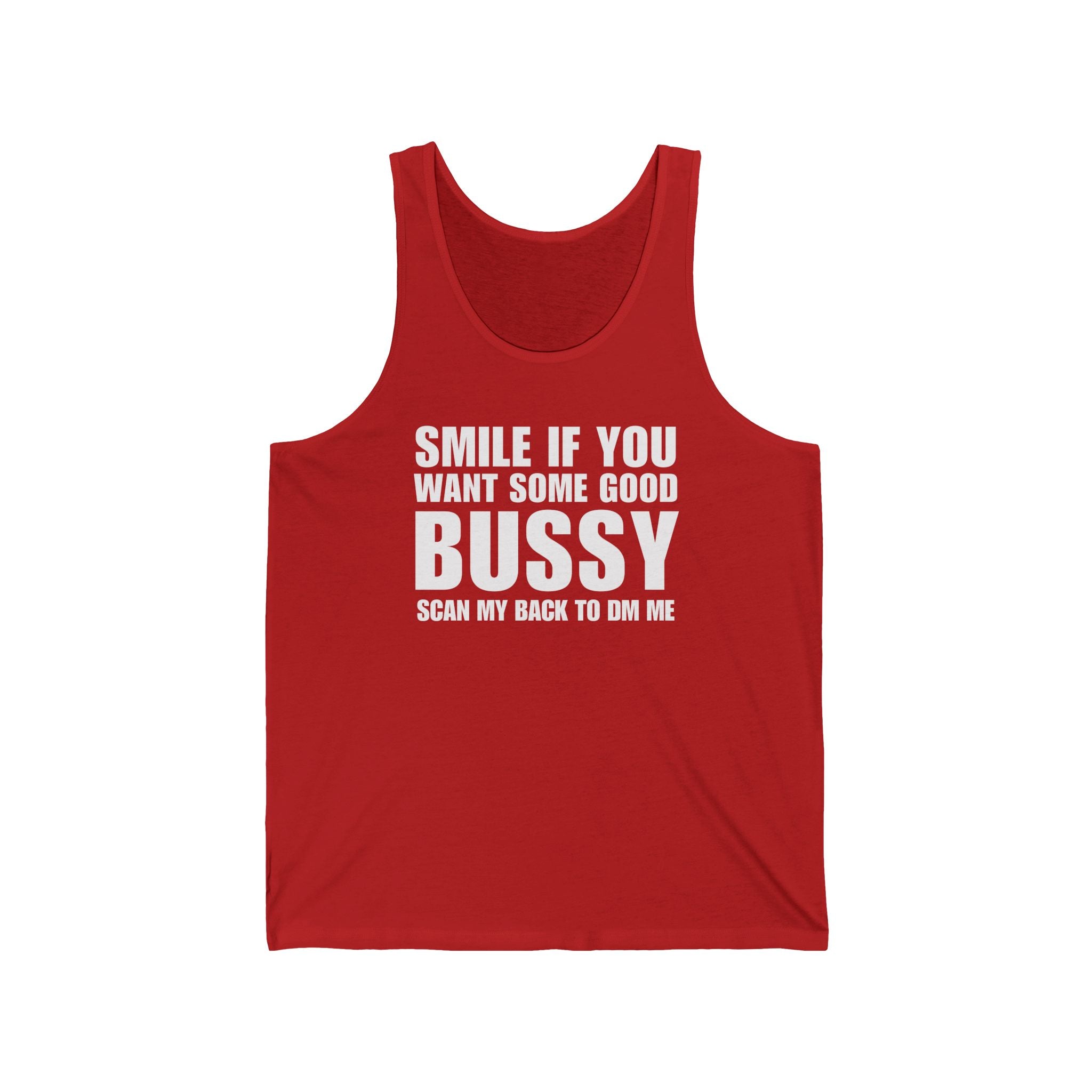 Smile If You Want Good Bussy Tank Top
