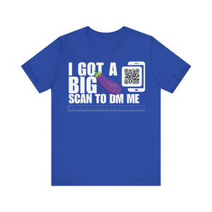 I Got A Big Eggplant QR Contact T-shirt (Single Side Design)