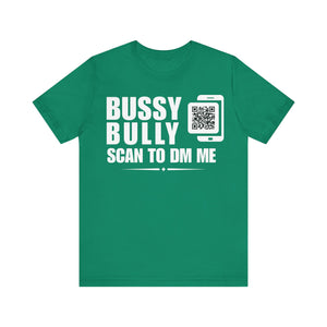 Bussy Bully QR Contact T-shirt (Single Side Design)