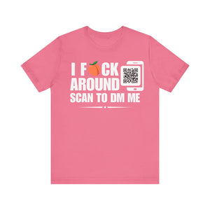 I Fuck Around QR Contact T-shirt (Single Side Design)