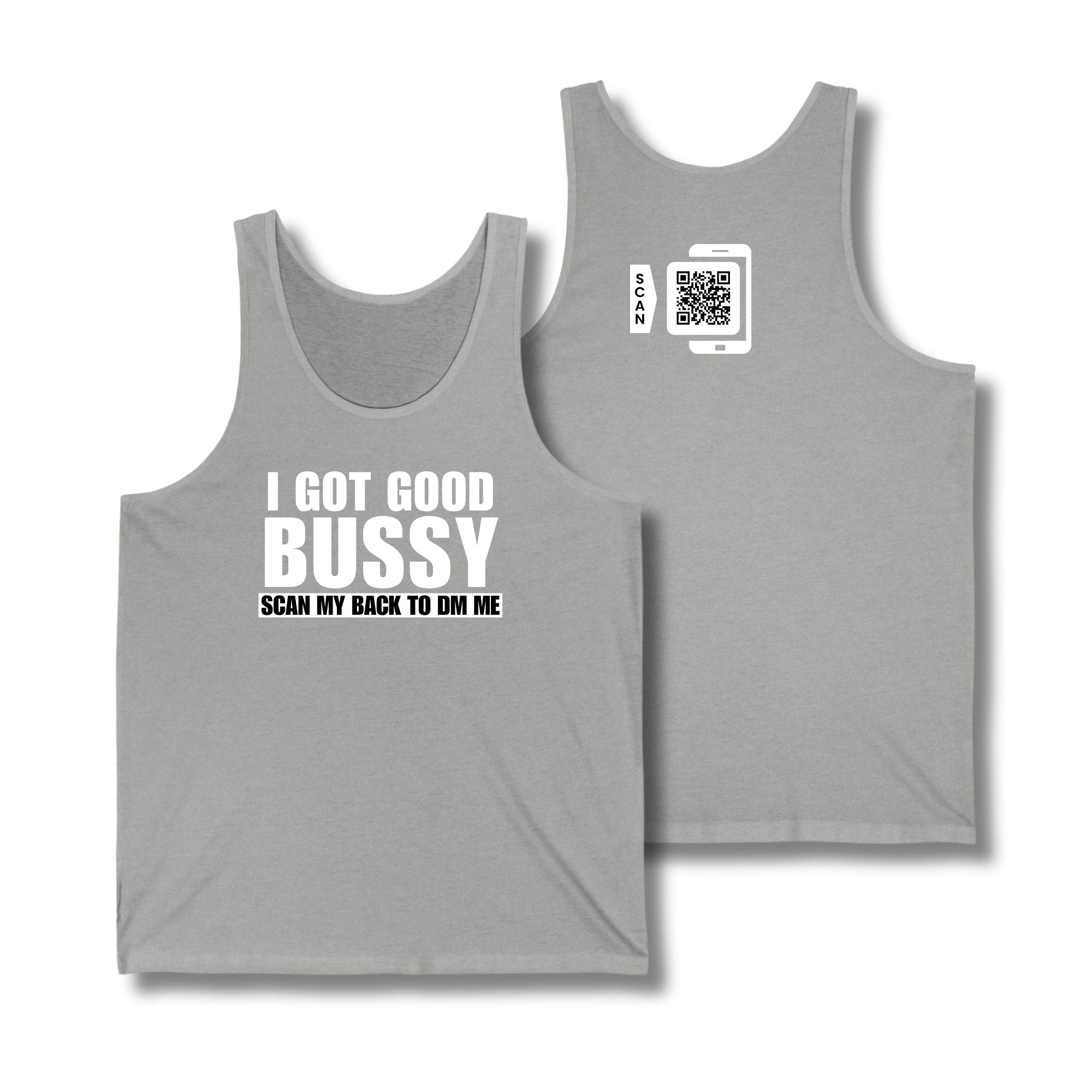 I Got Good Bussy Tank Top