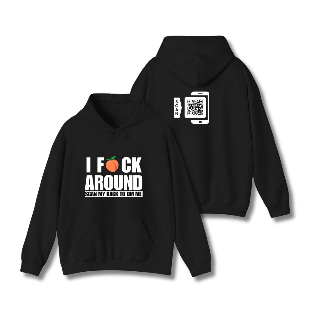 I Fuck Around Hoodie