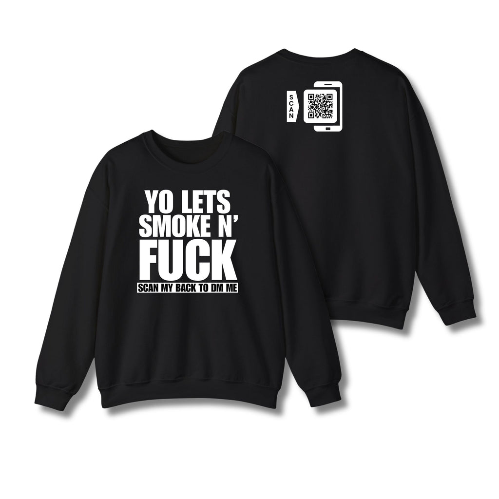 Let's Smoke & Fuck Sweatshirt