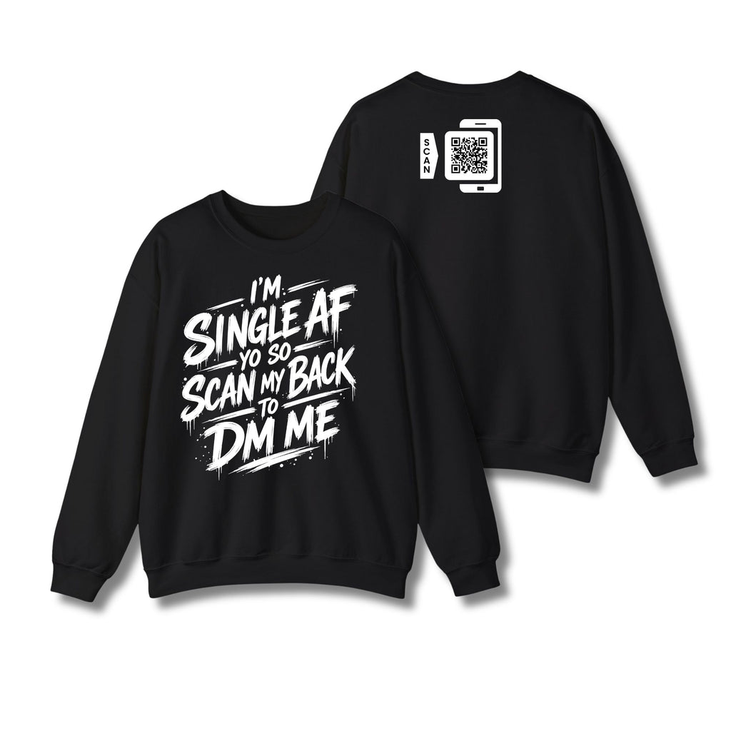 I'm Single AF Sweatshirt