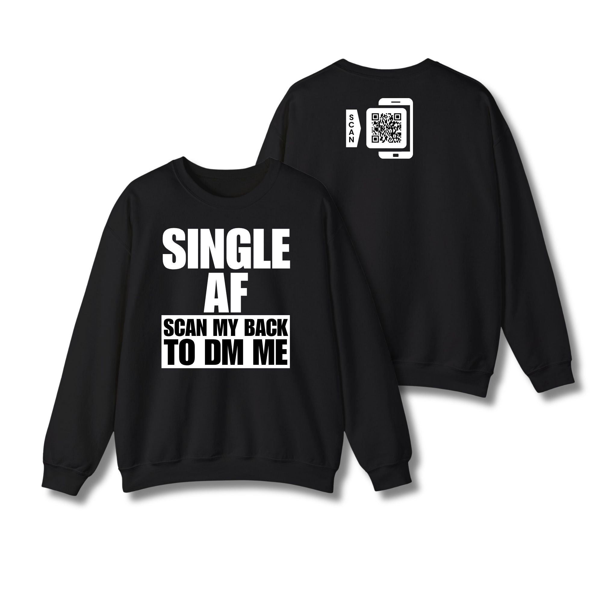 SINGLE AF Sweatshirt