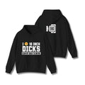 I Love 10 Inch Dicks Hoodie