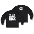 Let's Smoke & Fuck Long Sleeve
