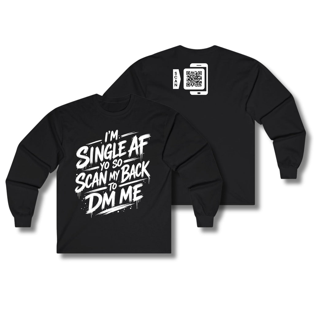 I'm Single AF Long Sleeve