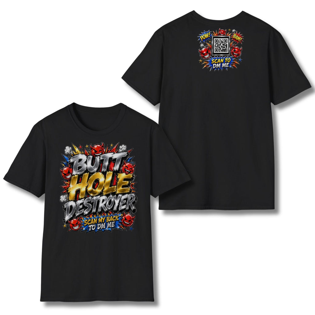 Butt Hole Destroyer T-Shirt