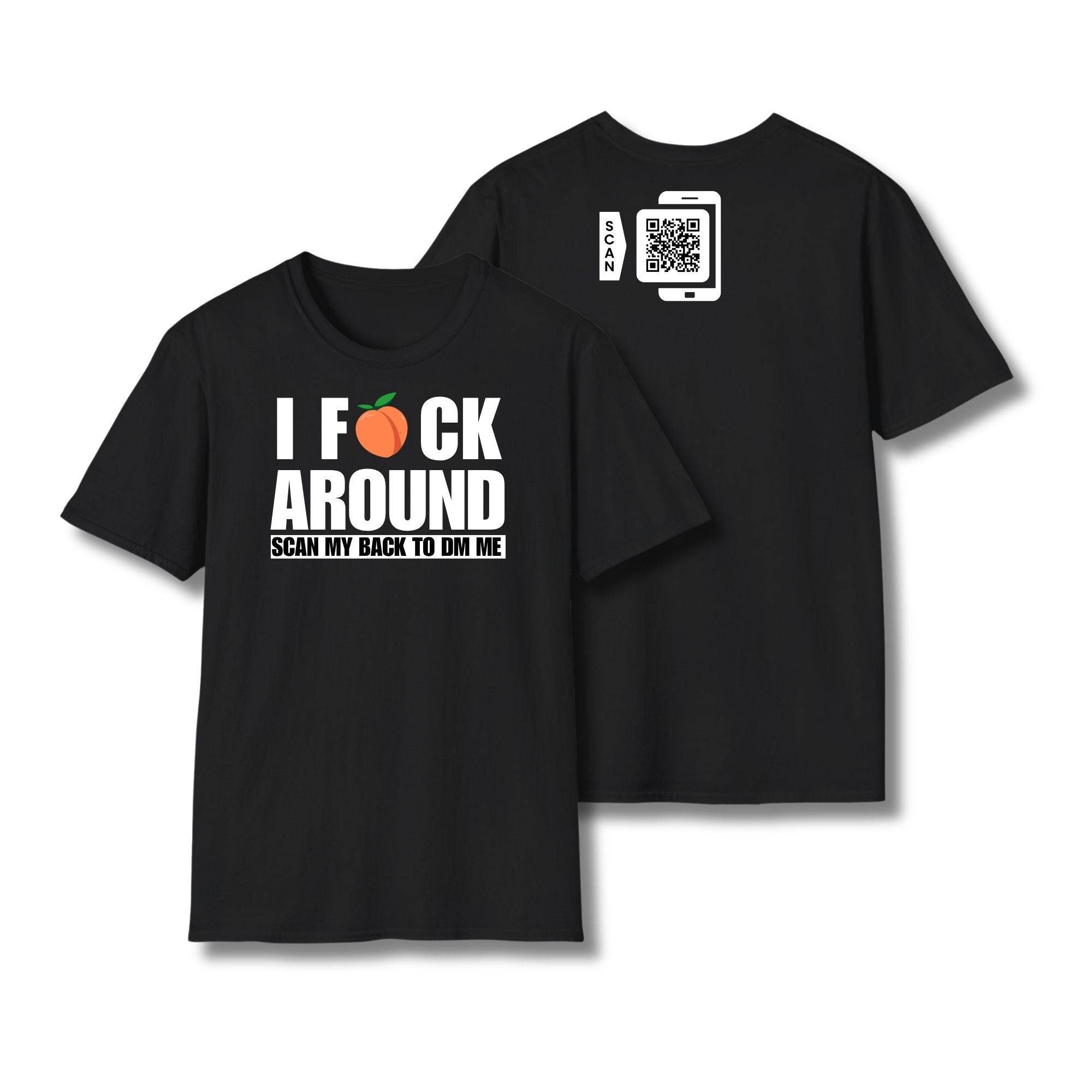 I Fuck Around T-Shirt