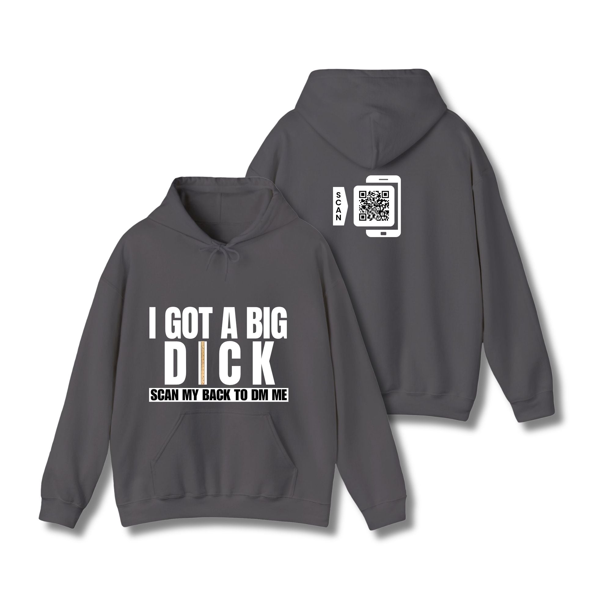 I Got A Big Dick Hoodie