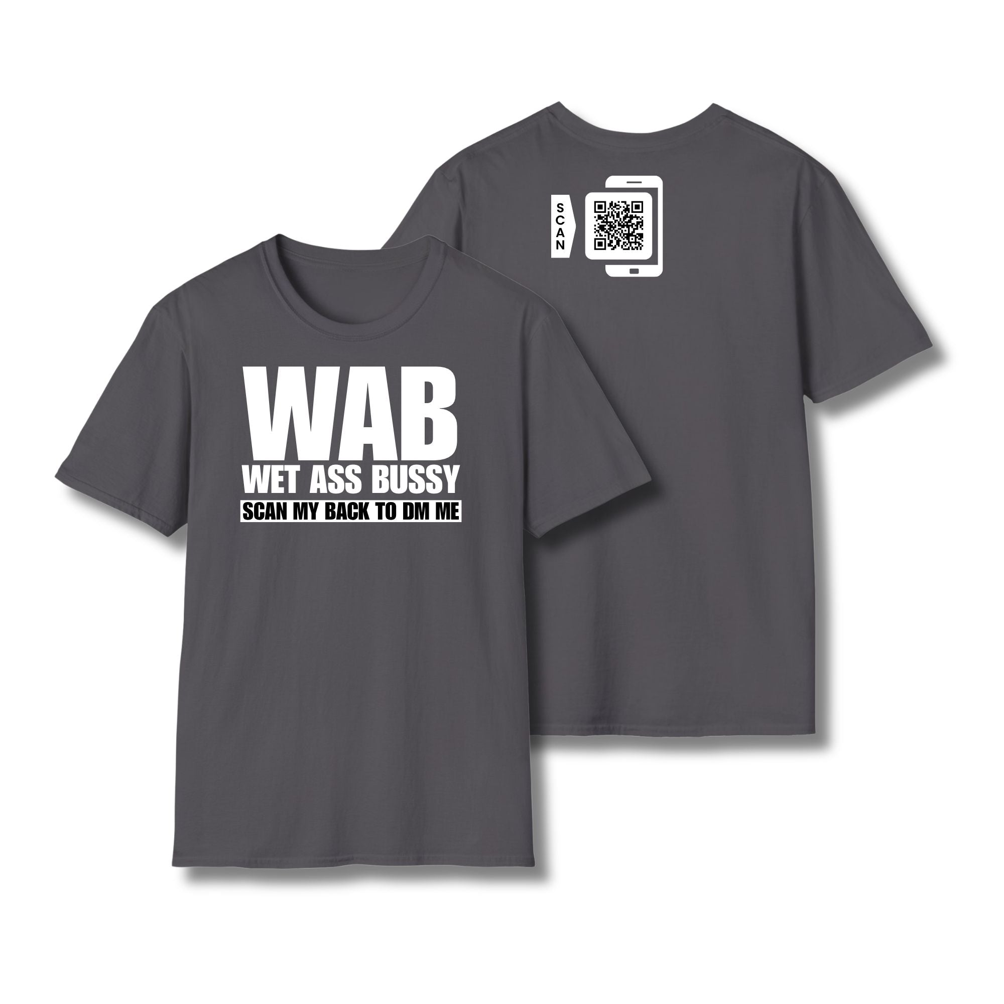WAB Wet Ass Bussy T-Shirt