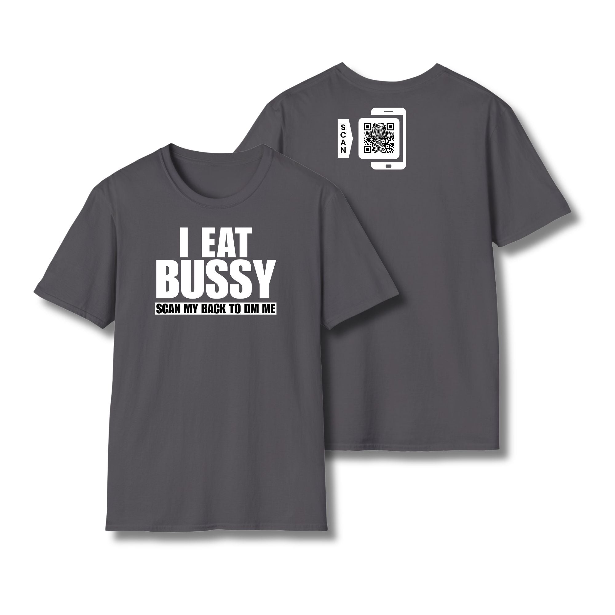 I Eat Bussy T-Shirt