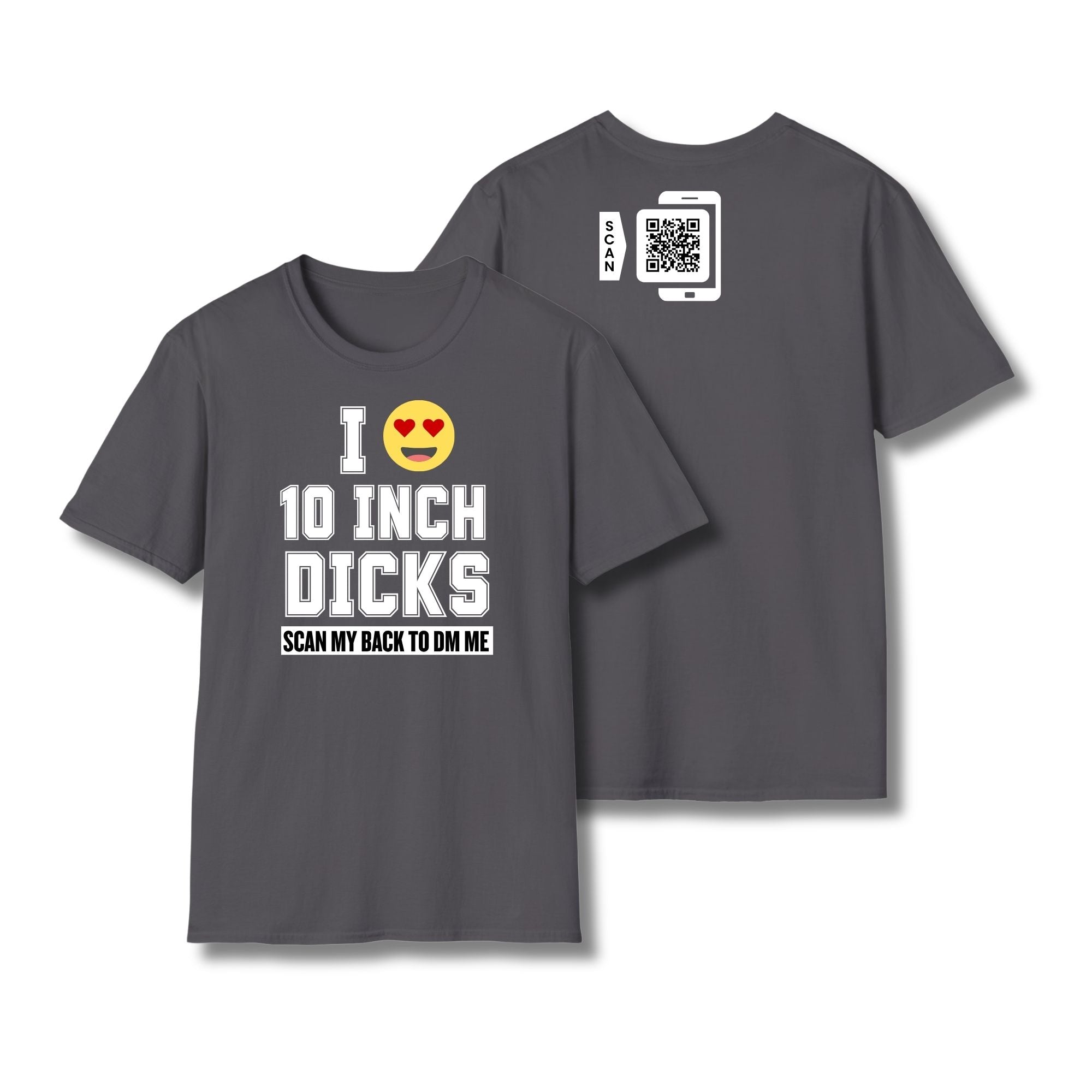 I Love 10 Inch Dicks T-Shirt