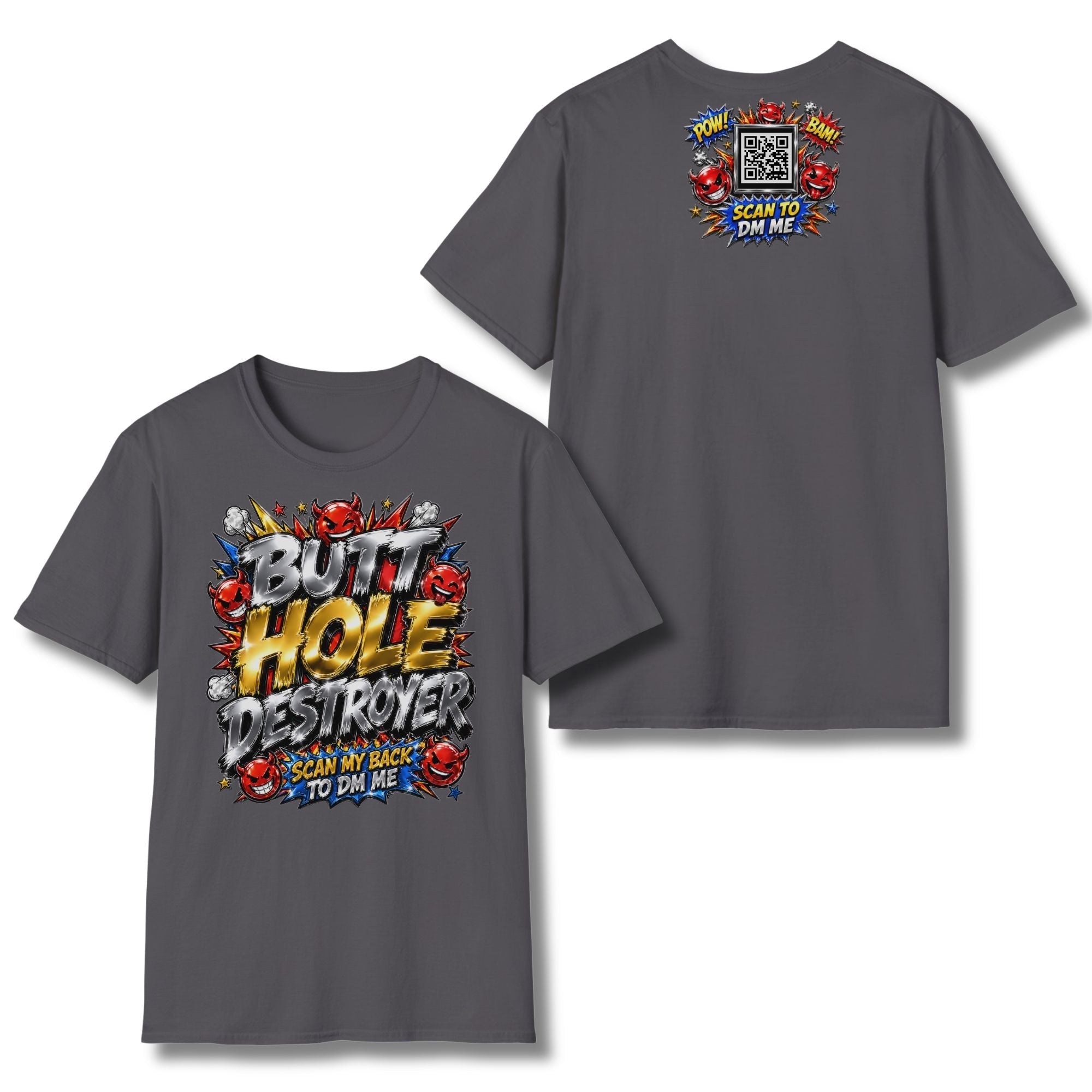 Butt Hole Destroyer T-Shirt