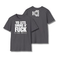 Let's Smoke & Fuck T-Shirt