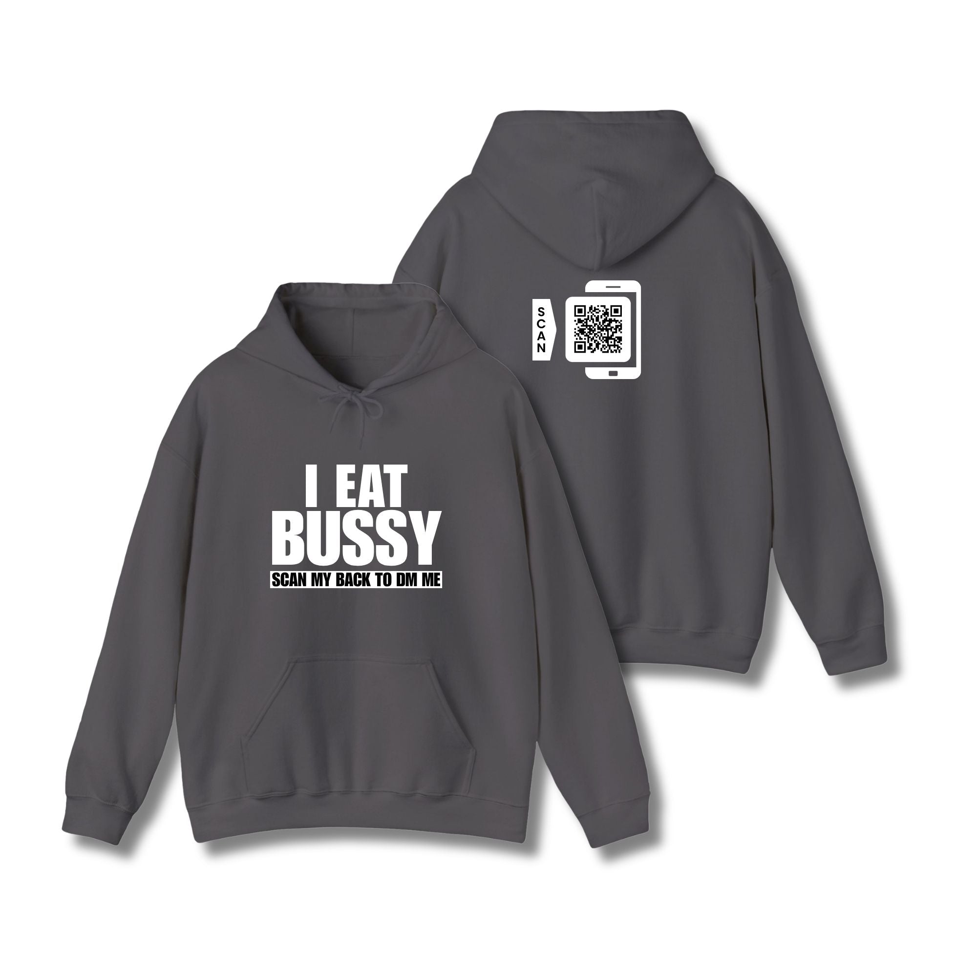 I Eat Bussy Hoodie