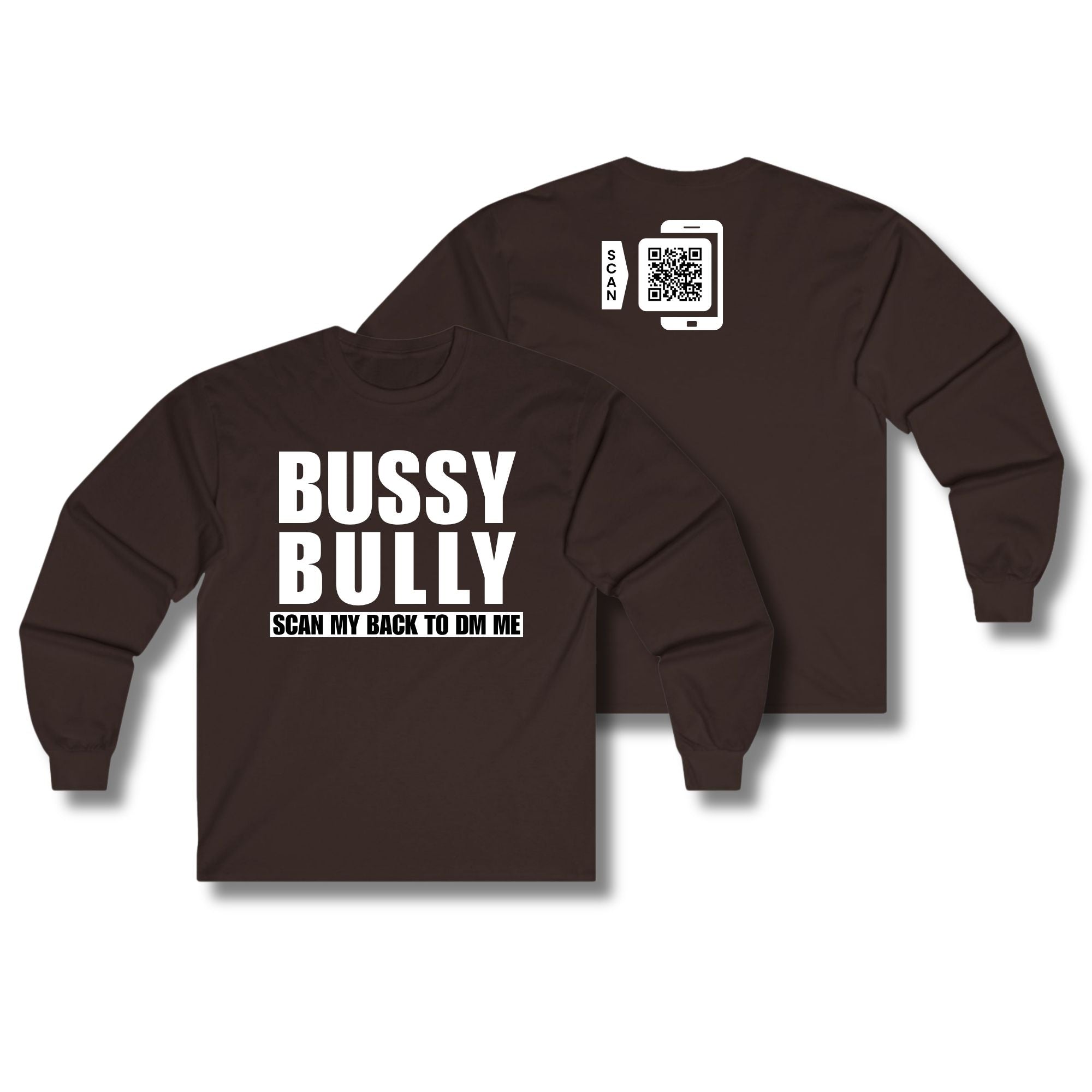Bussy Bully Long Sleeve
