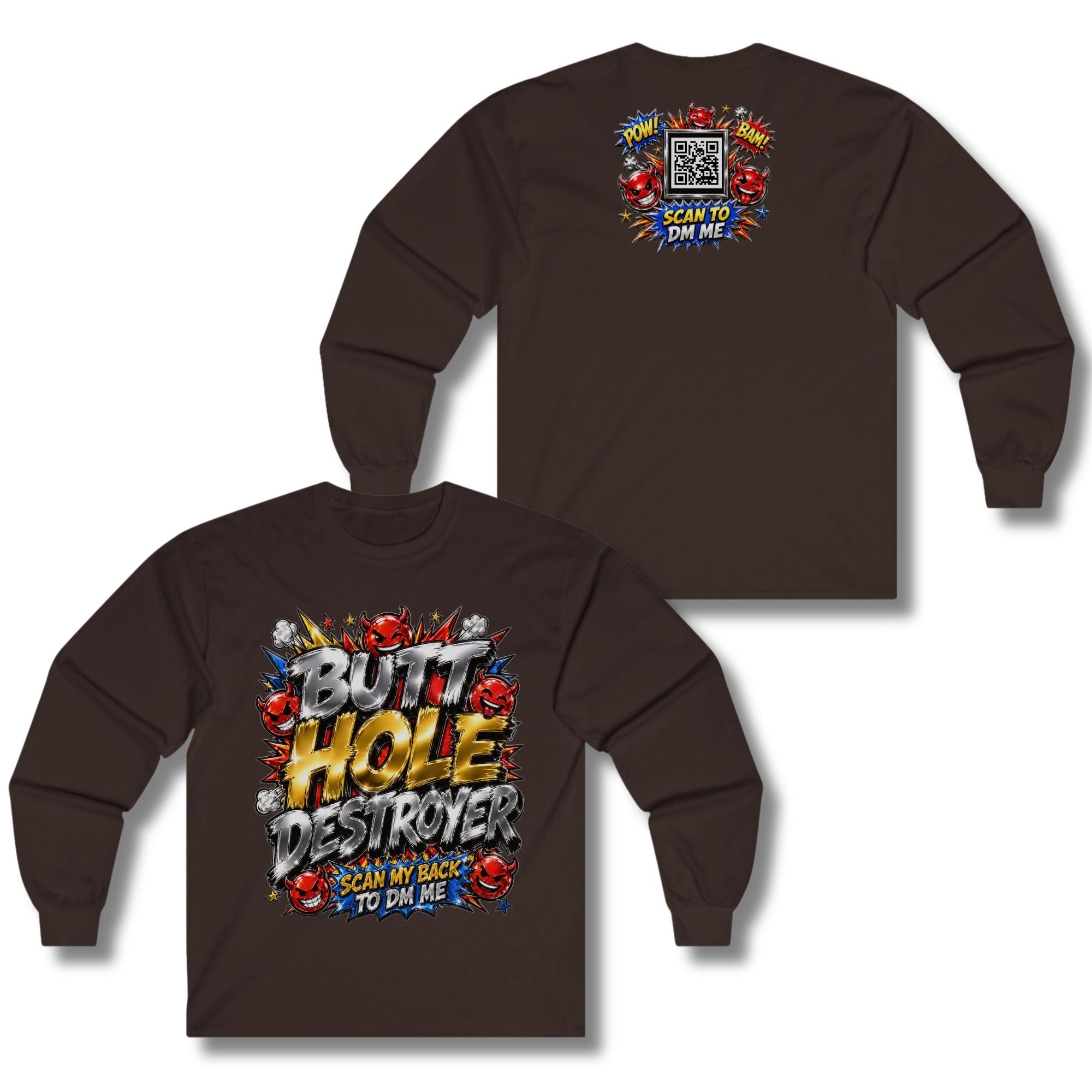 Butt Hole Destroyer Long Sleeve