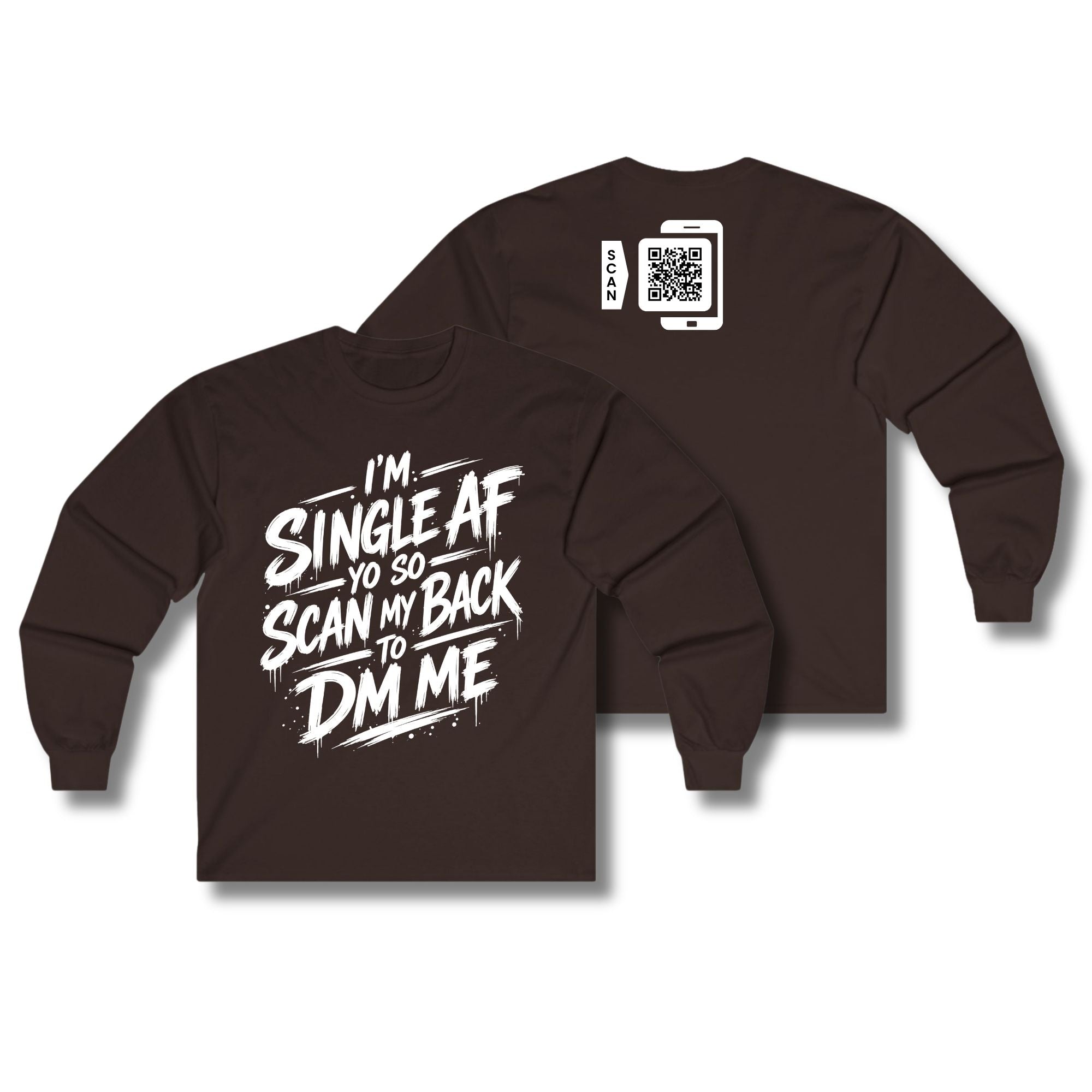 I'm Single AF Long Sleeve