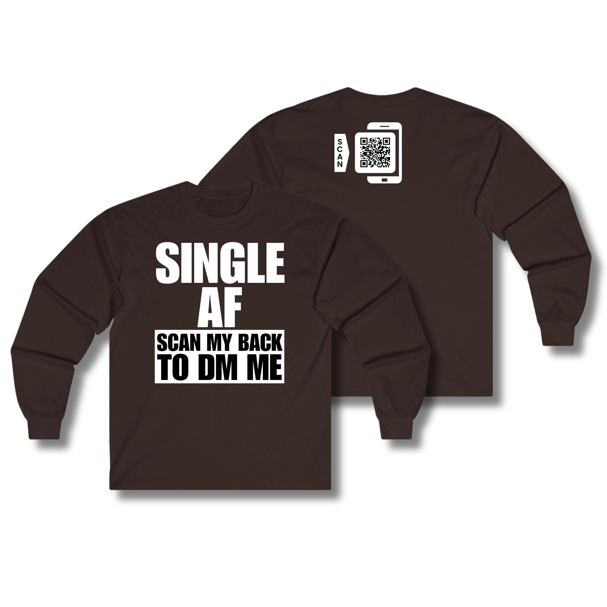 SINGLE AF Long Sleeve