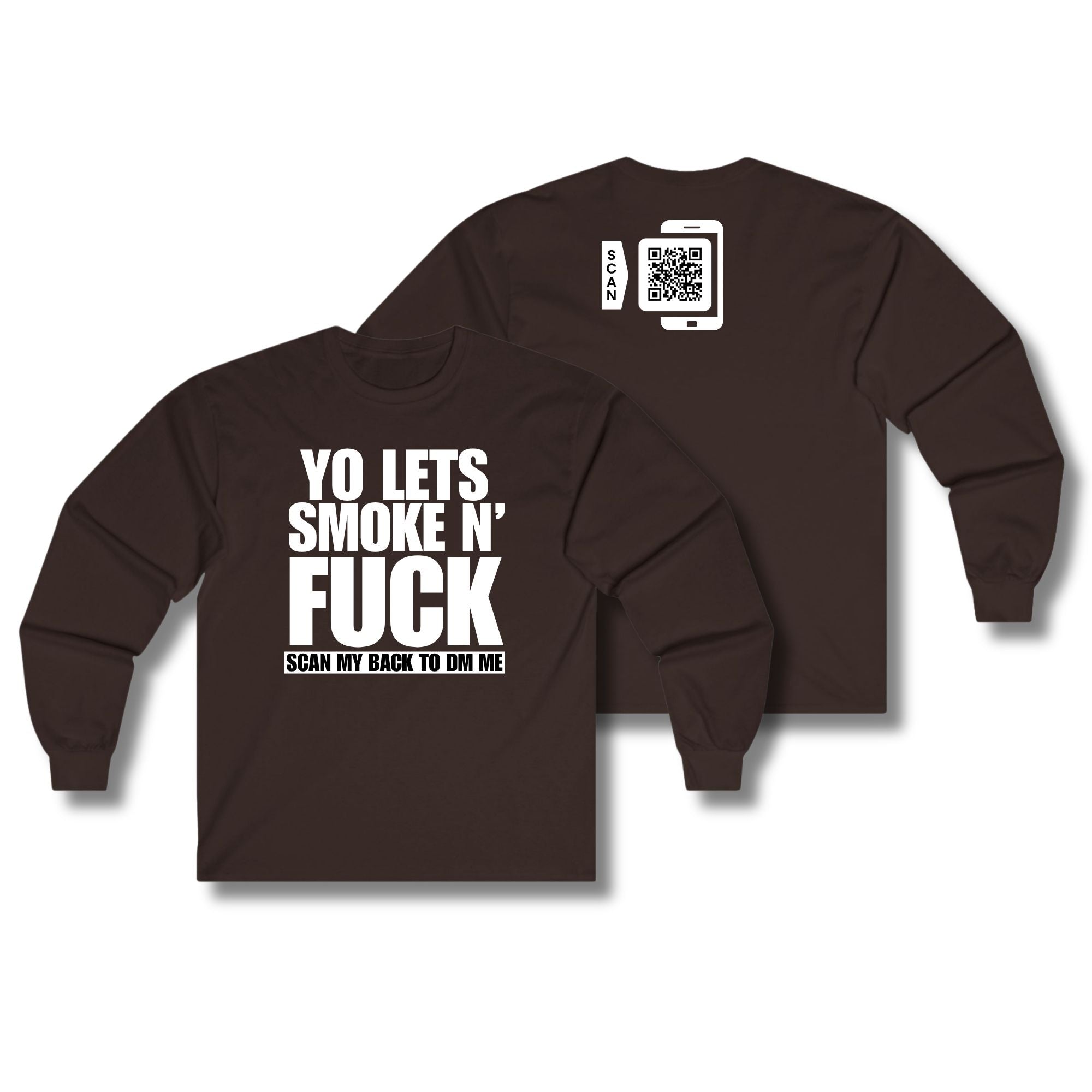 Let's Smoke & Fuck Long Sleeve