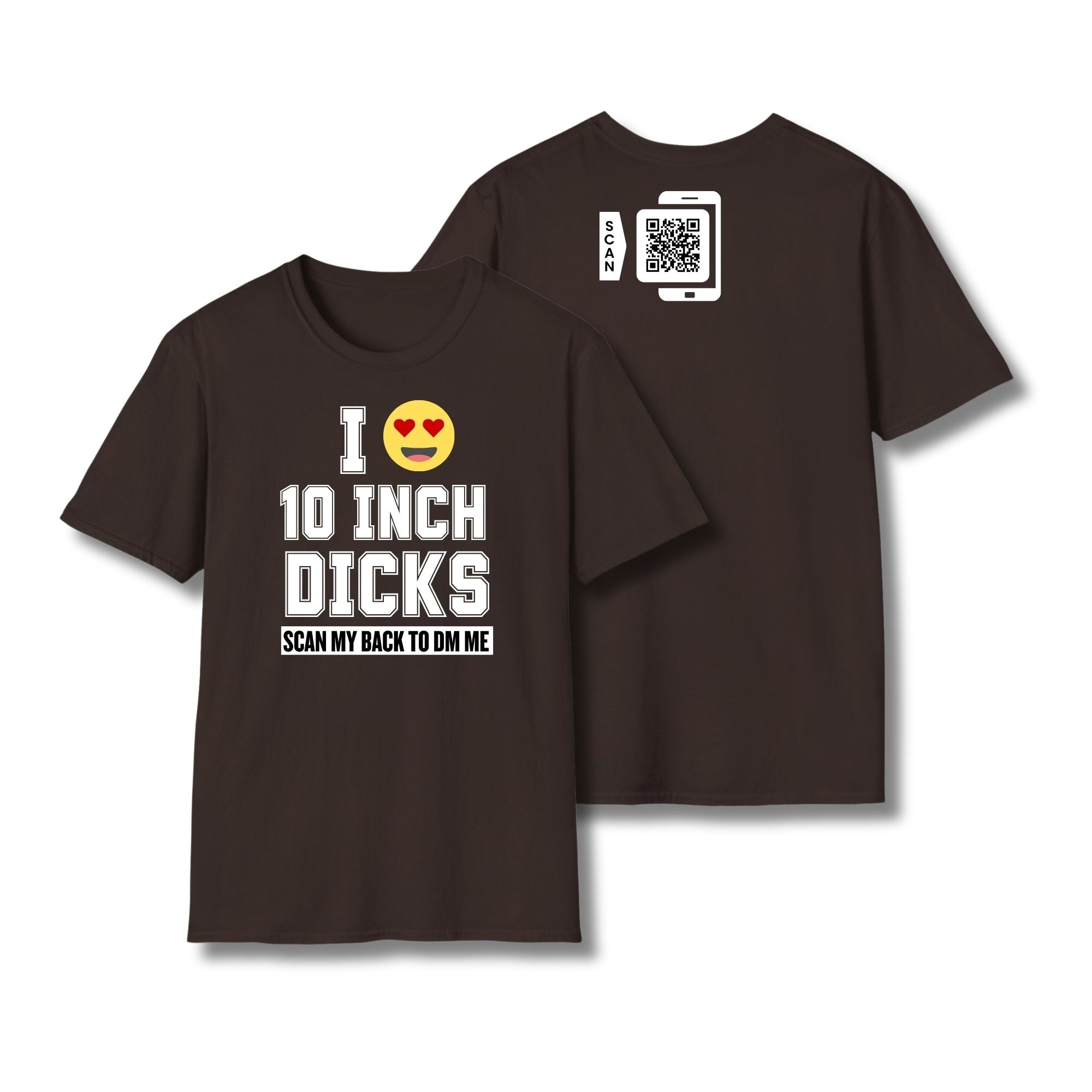I Love 10 Inch Dicks T-Shirt