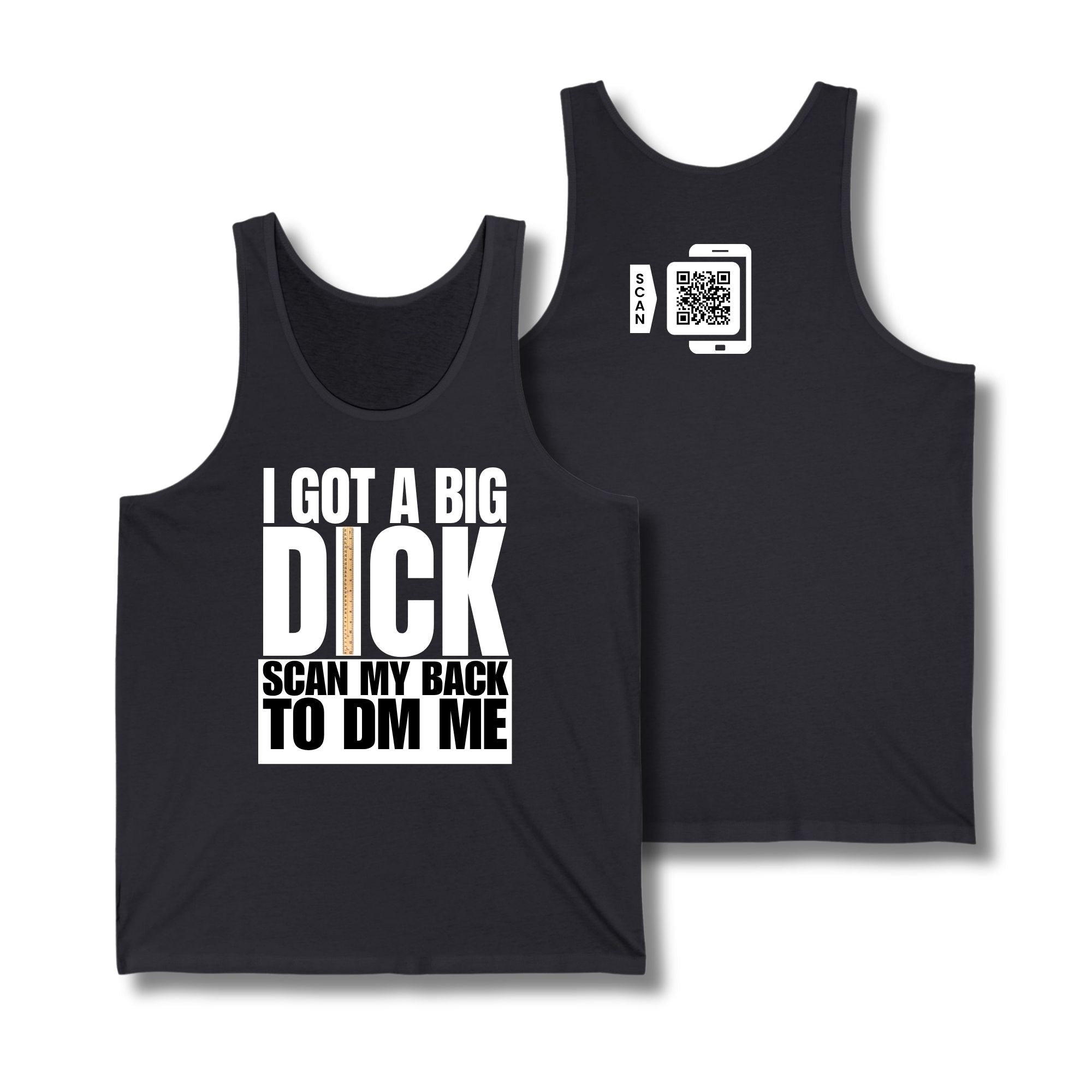 I Got A Big Dick Tank Top