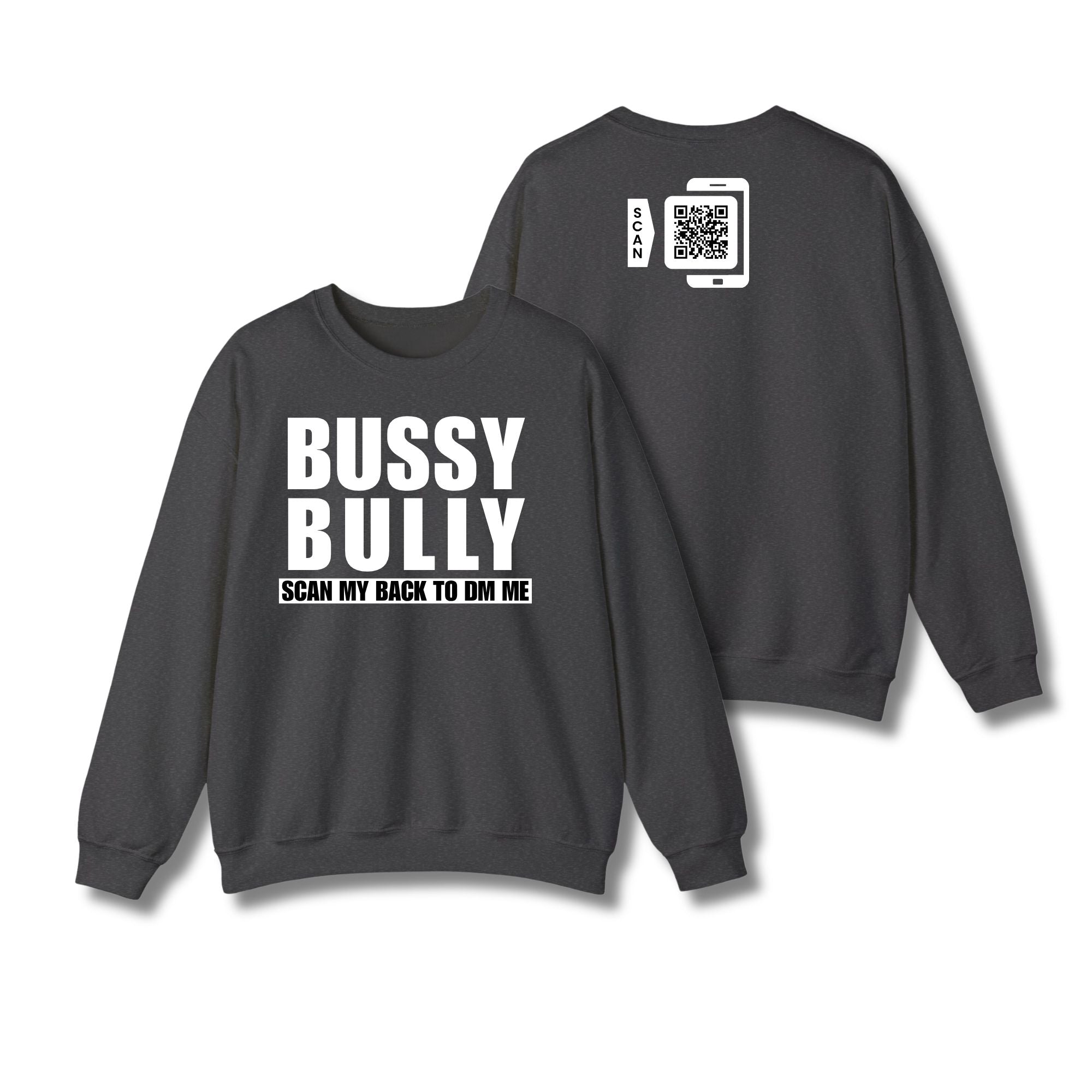 Bussy Bully Sweatshirt