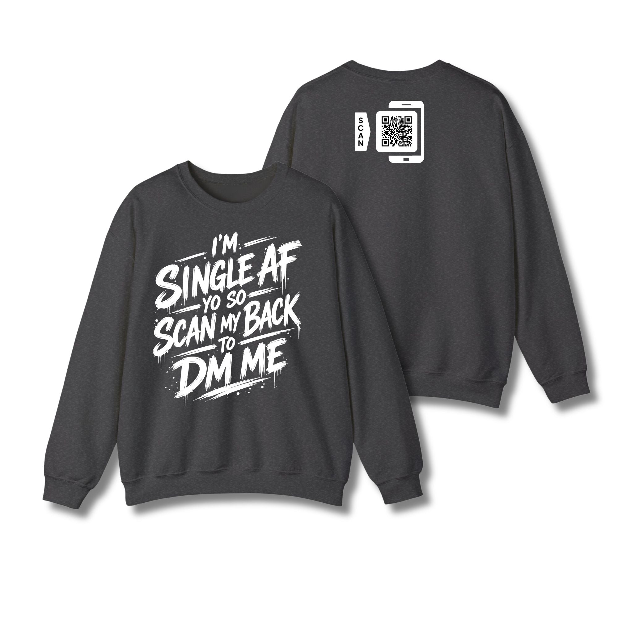 I'm Single AF Sweatshirt