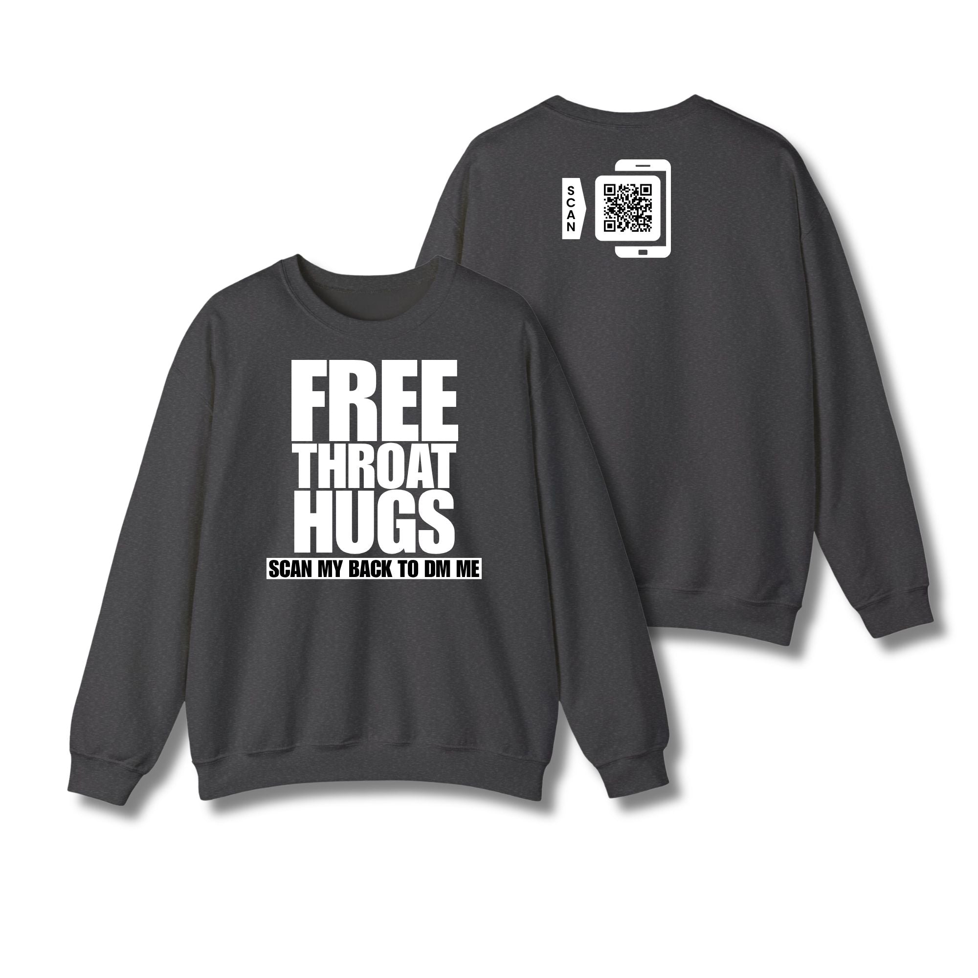 Free Throat Hugs Sweatshirt