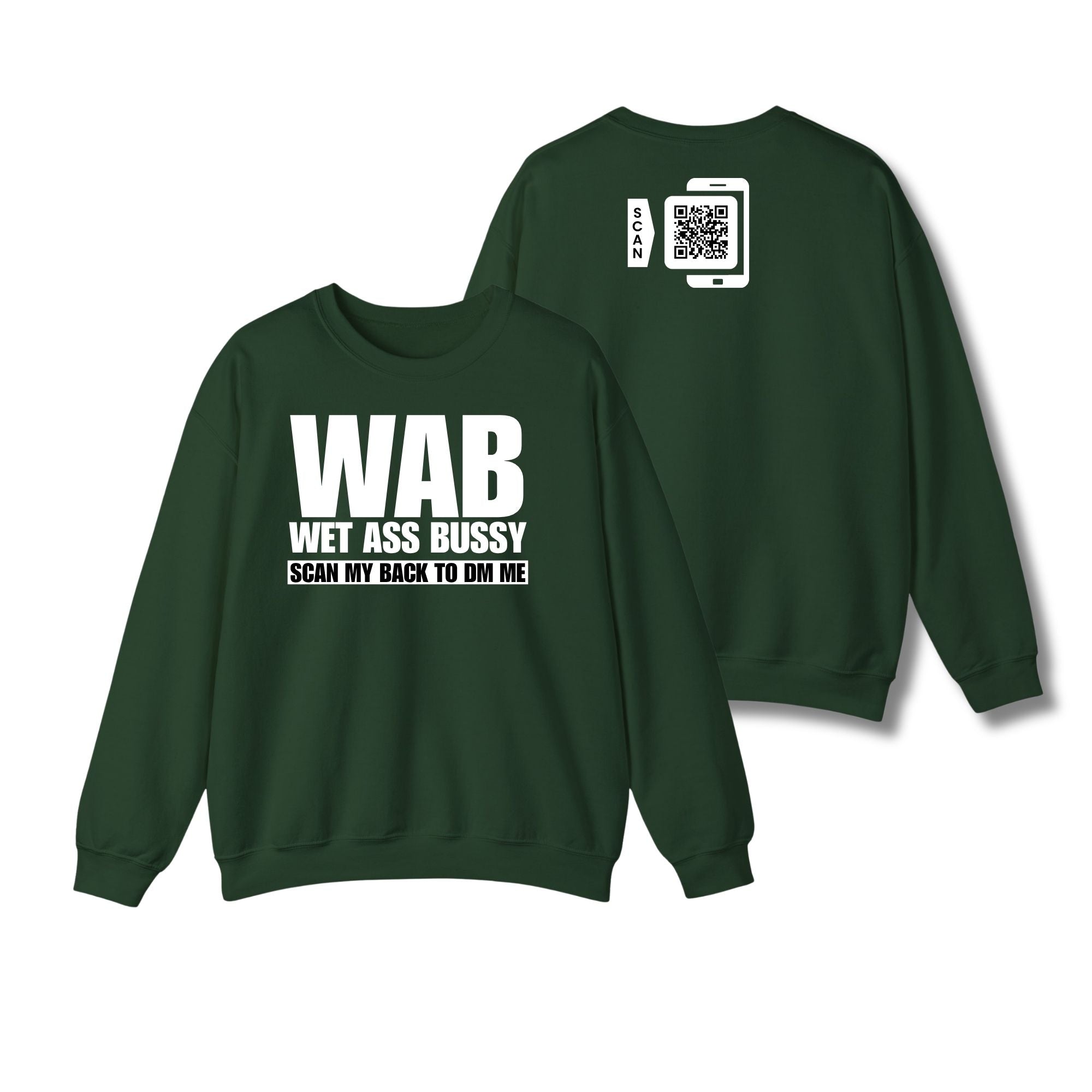 WAB Wet Ass Bussy Sweatshirt
