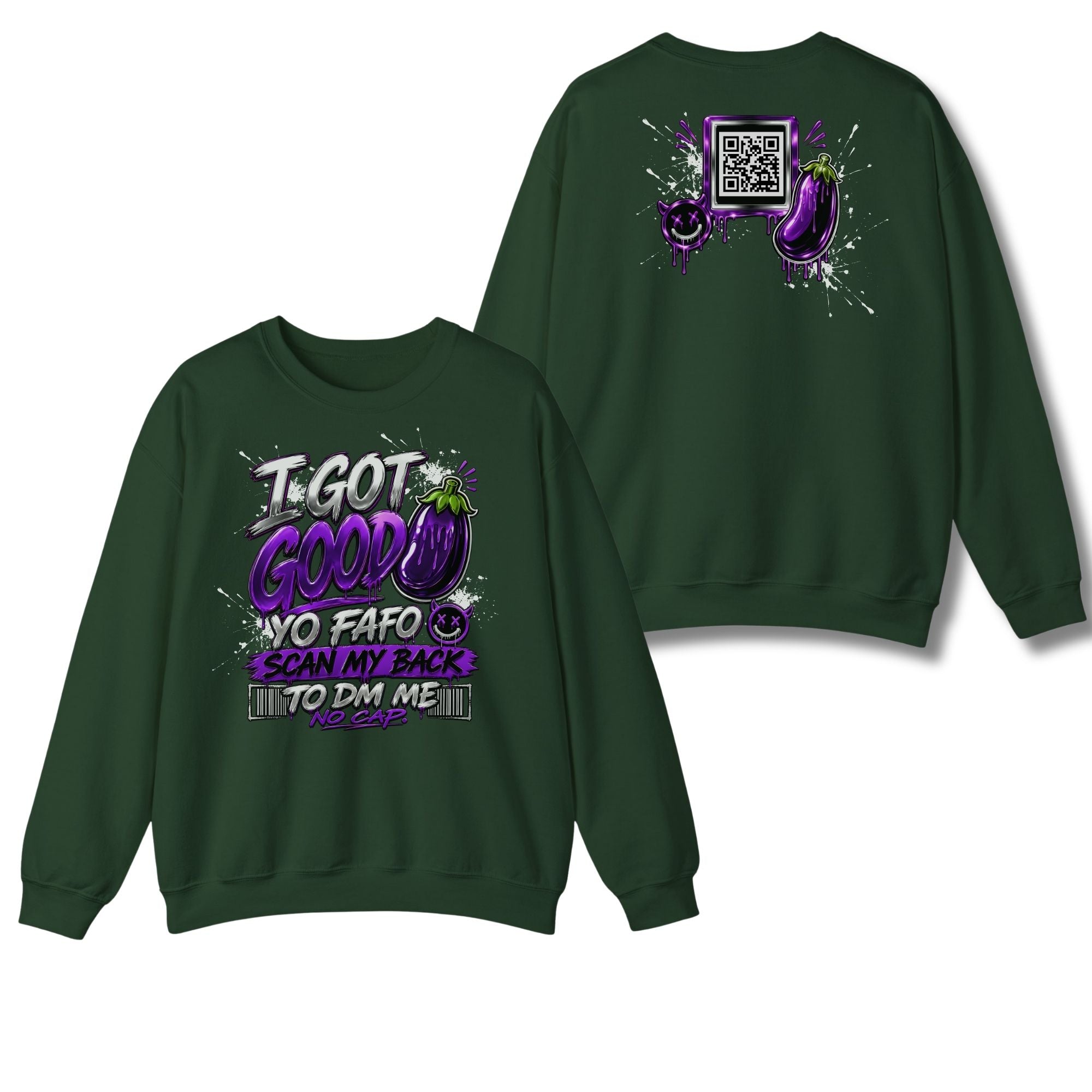 I Got Good Eggplant Sweatshirt