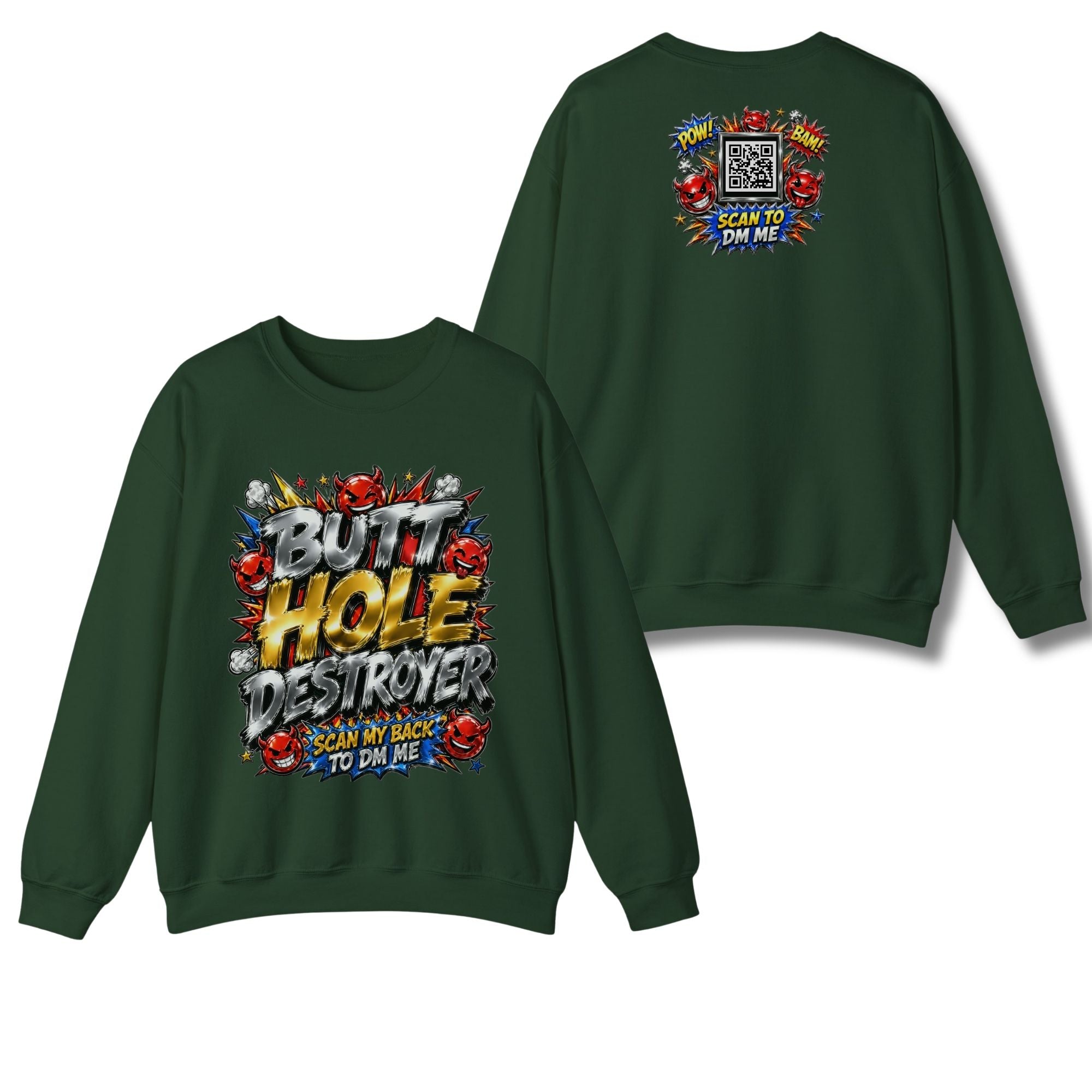 Butt Hole Destroyer Sweatshirt