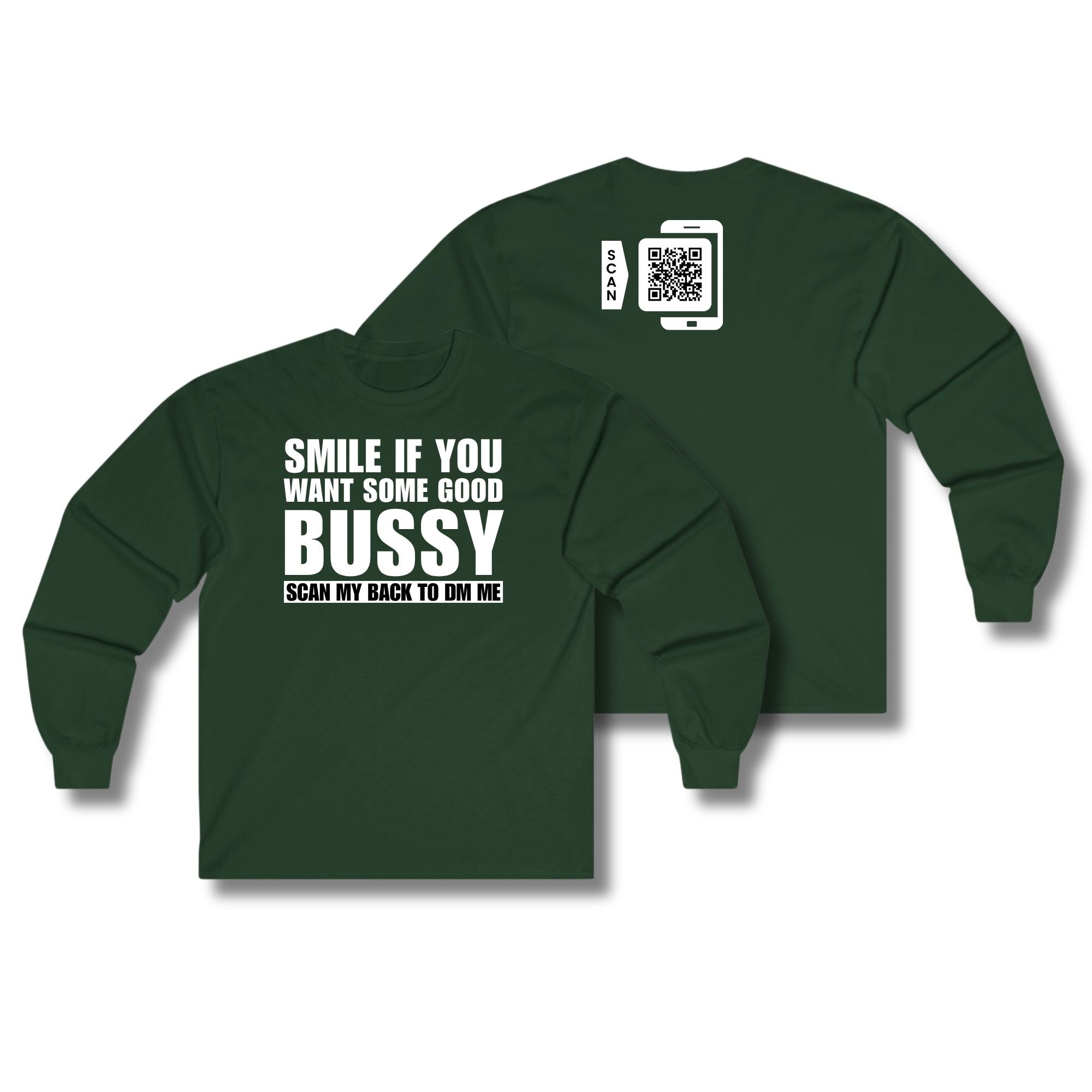 Smile If You Want Some Good Bussy Long Sleeve