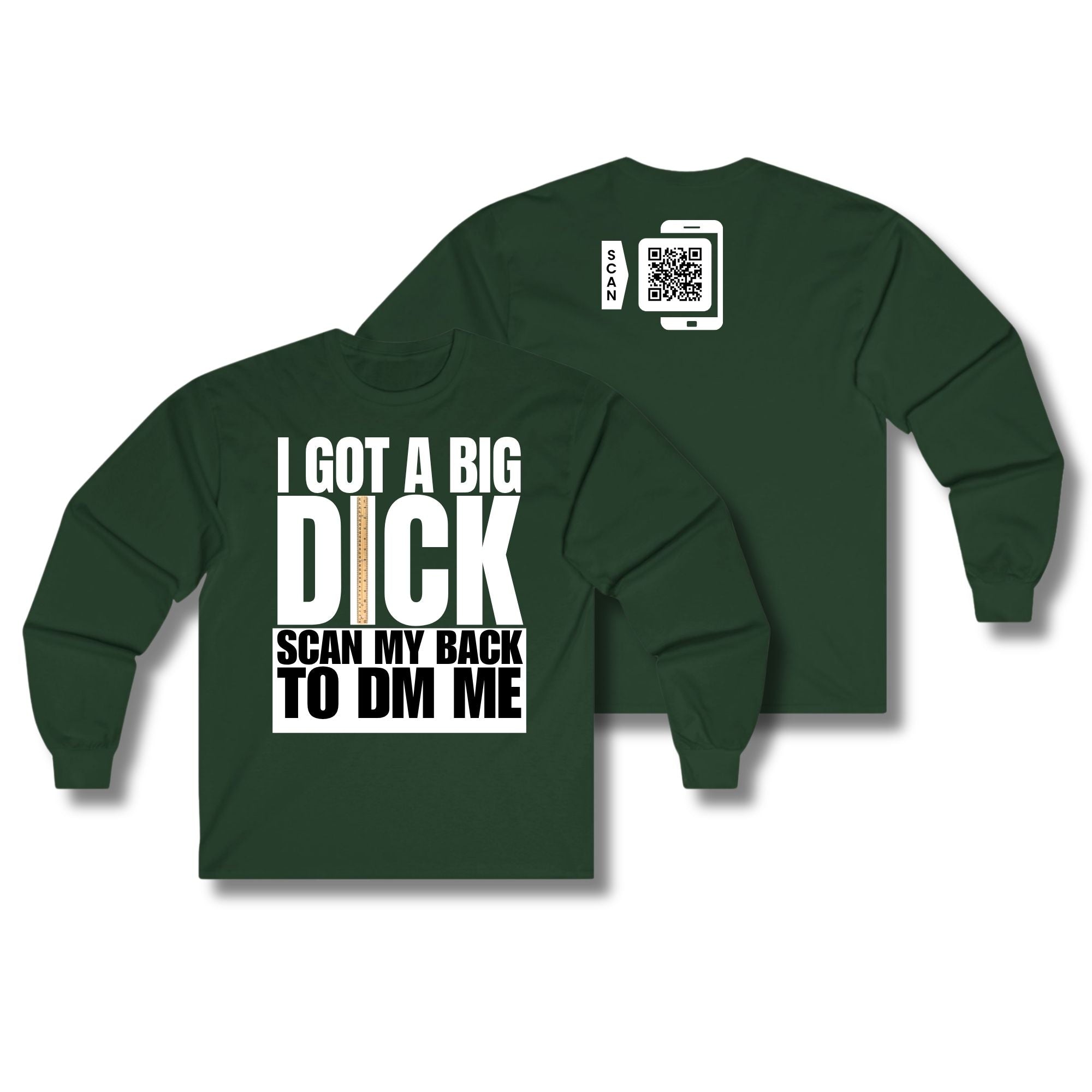 I Got A Big Dick Long Sleeve