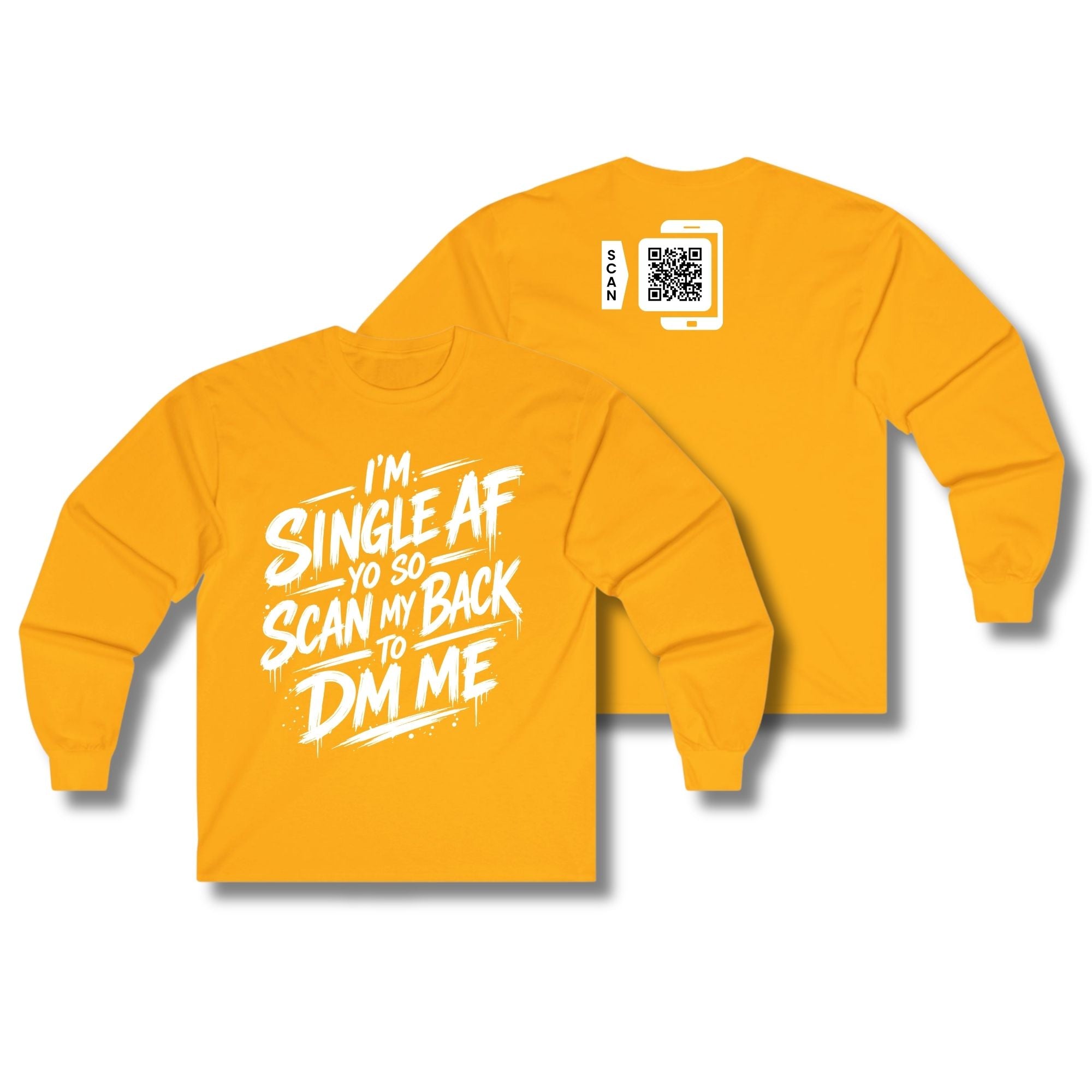 I'm Single AF Long Sleeve