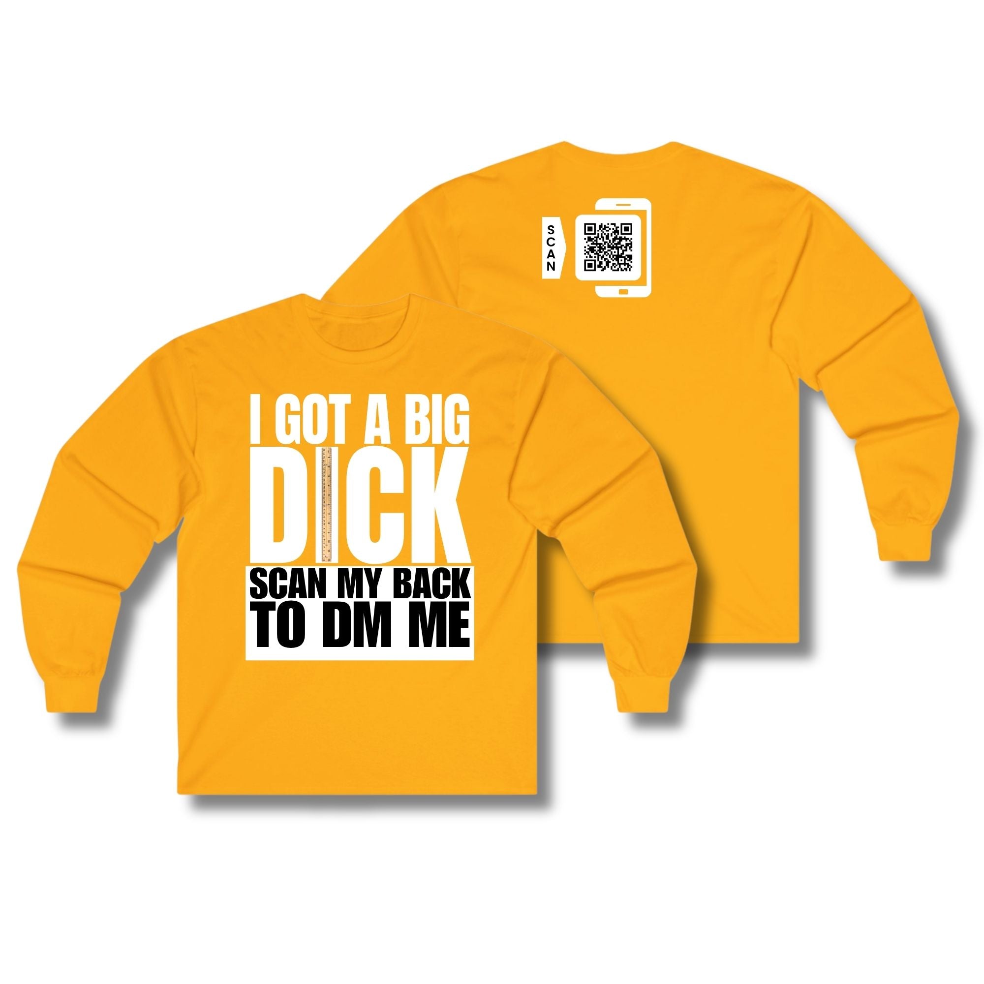 I Got A Big Dick Long Sleeve