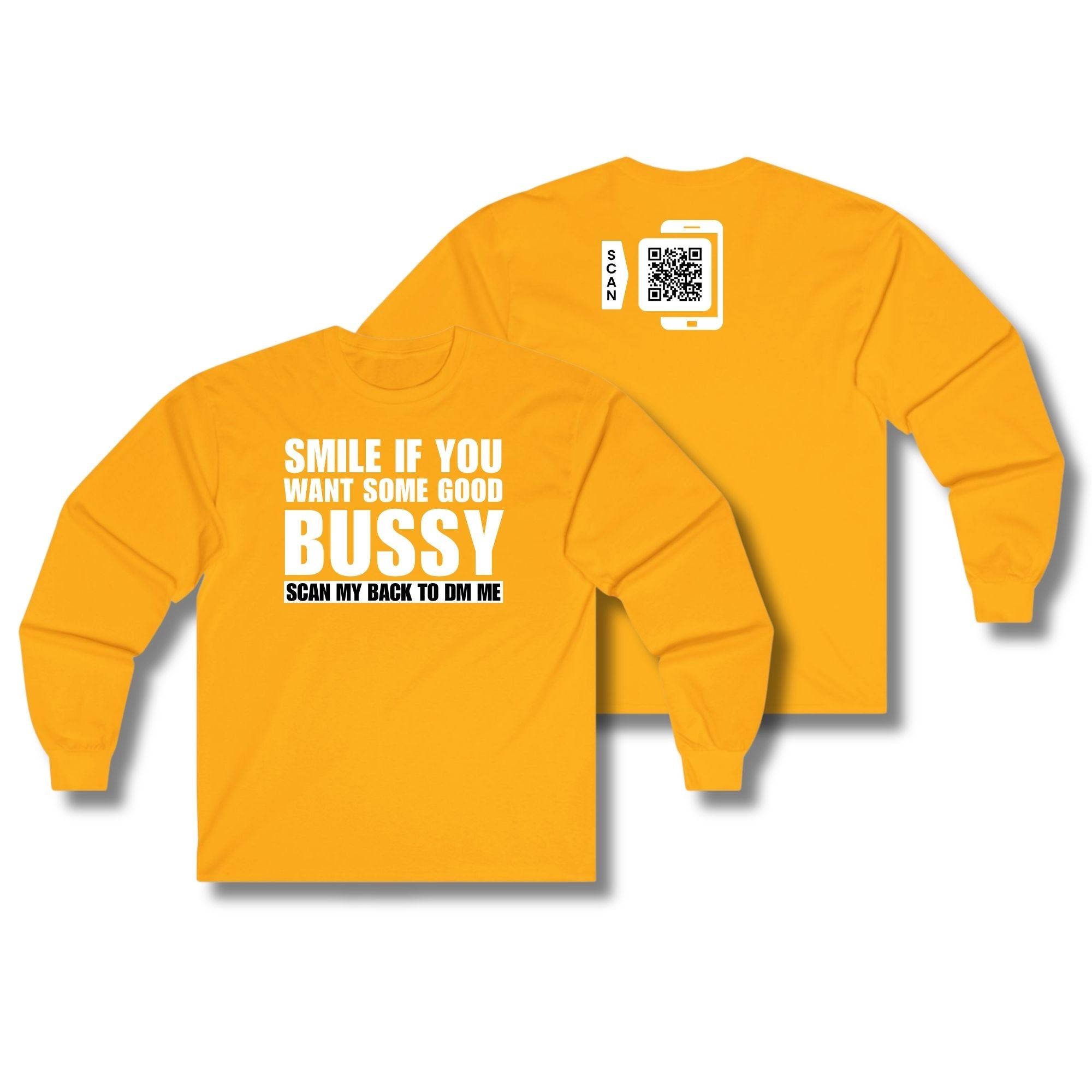 Smile If You Want Some Good Bussy Long Sleeve