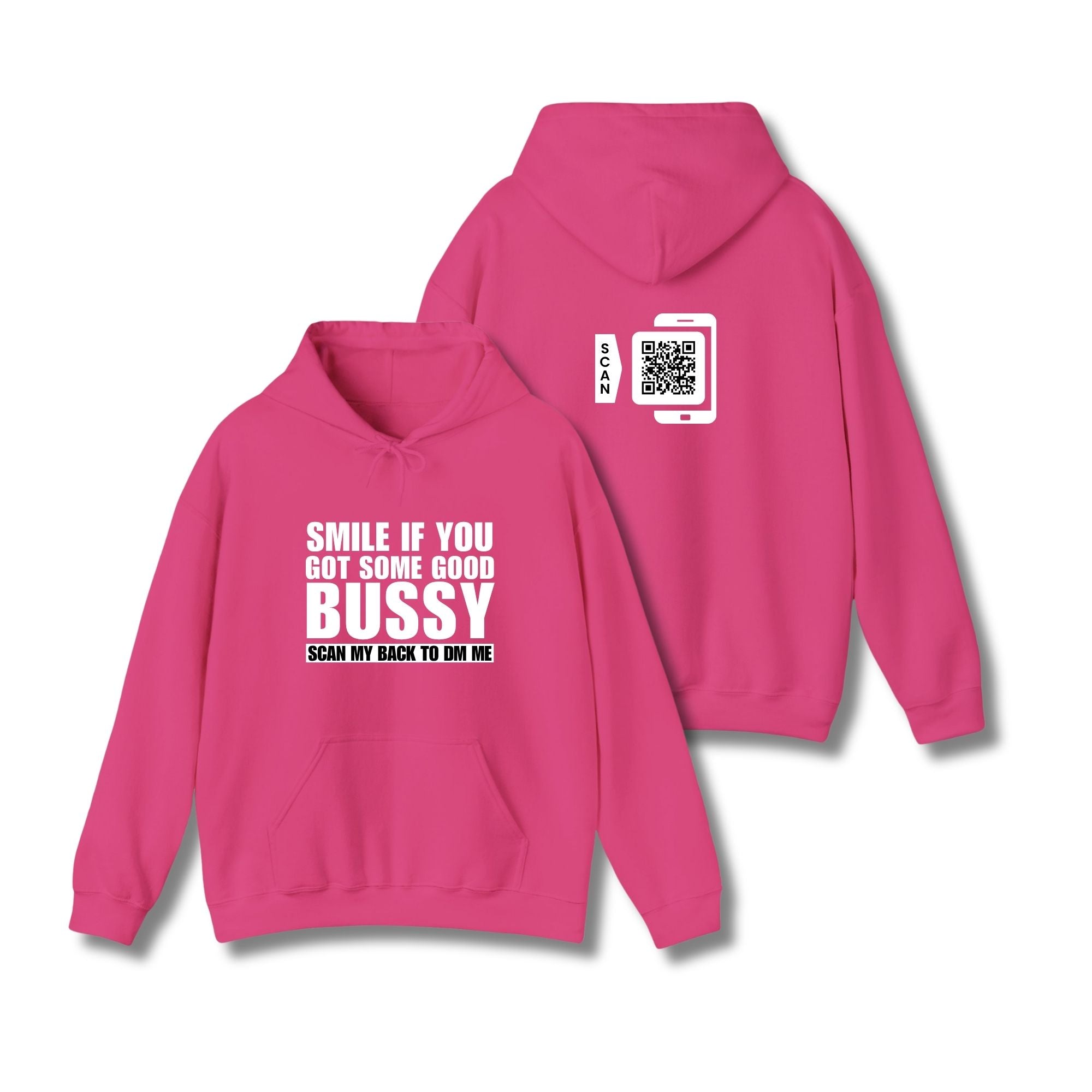 Smile If You Got Some Good Bussy Hoodie