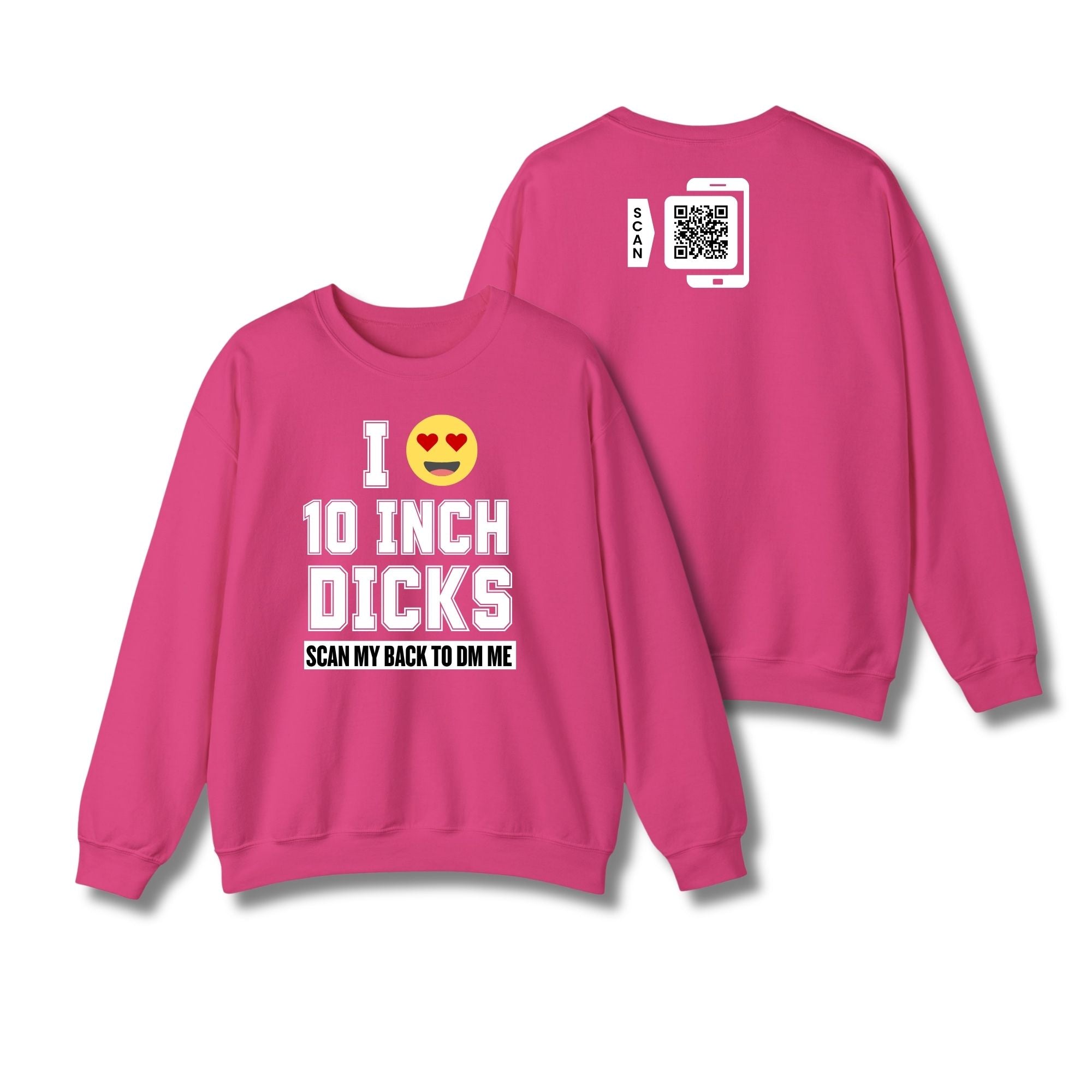 I Love 10 Inch Dicks Sweatshirt