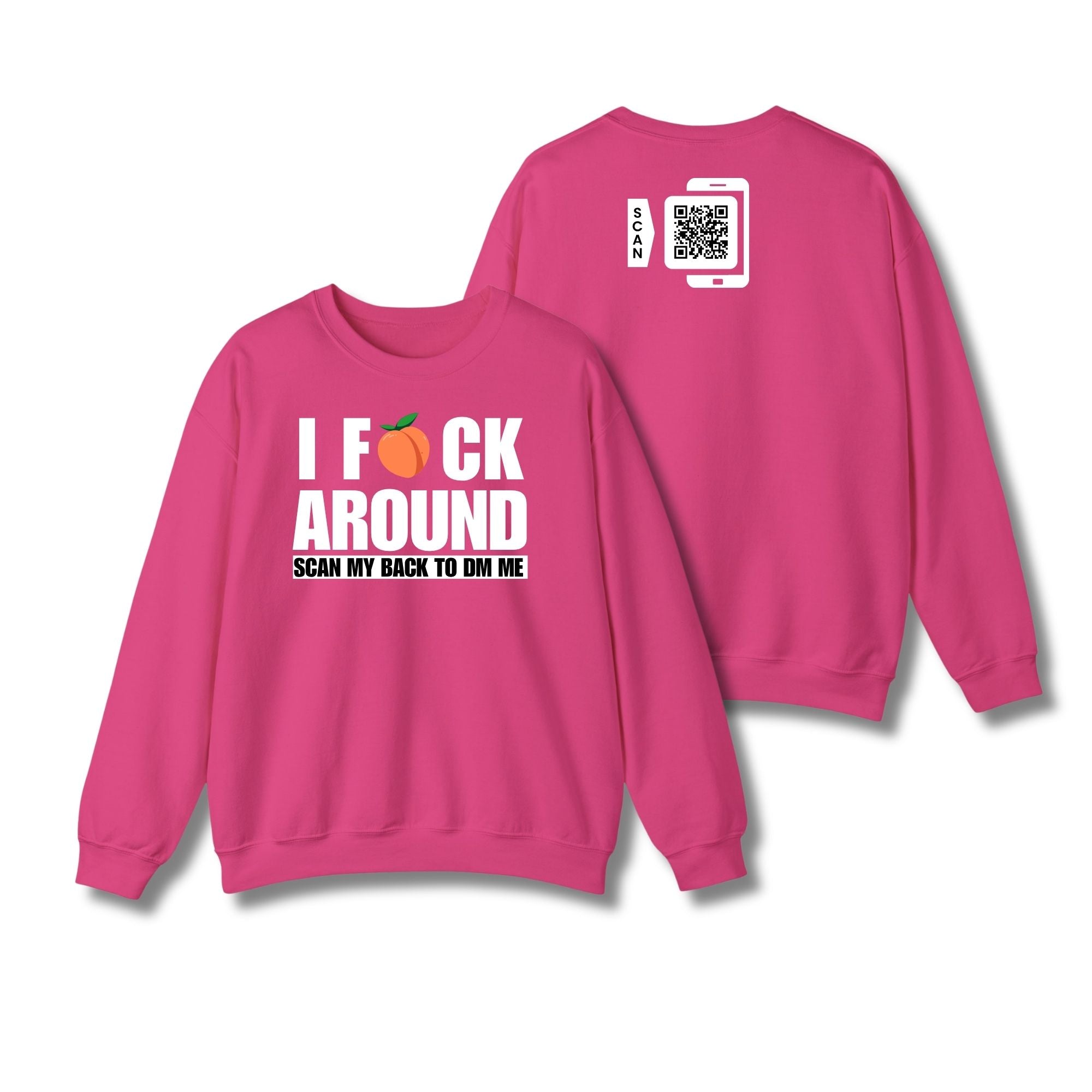 I Fuck Around Sweatshirt